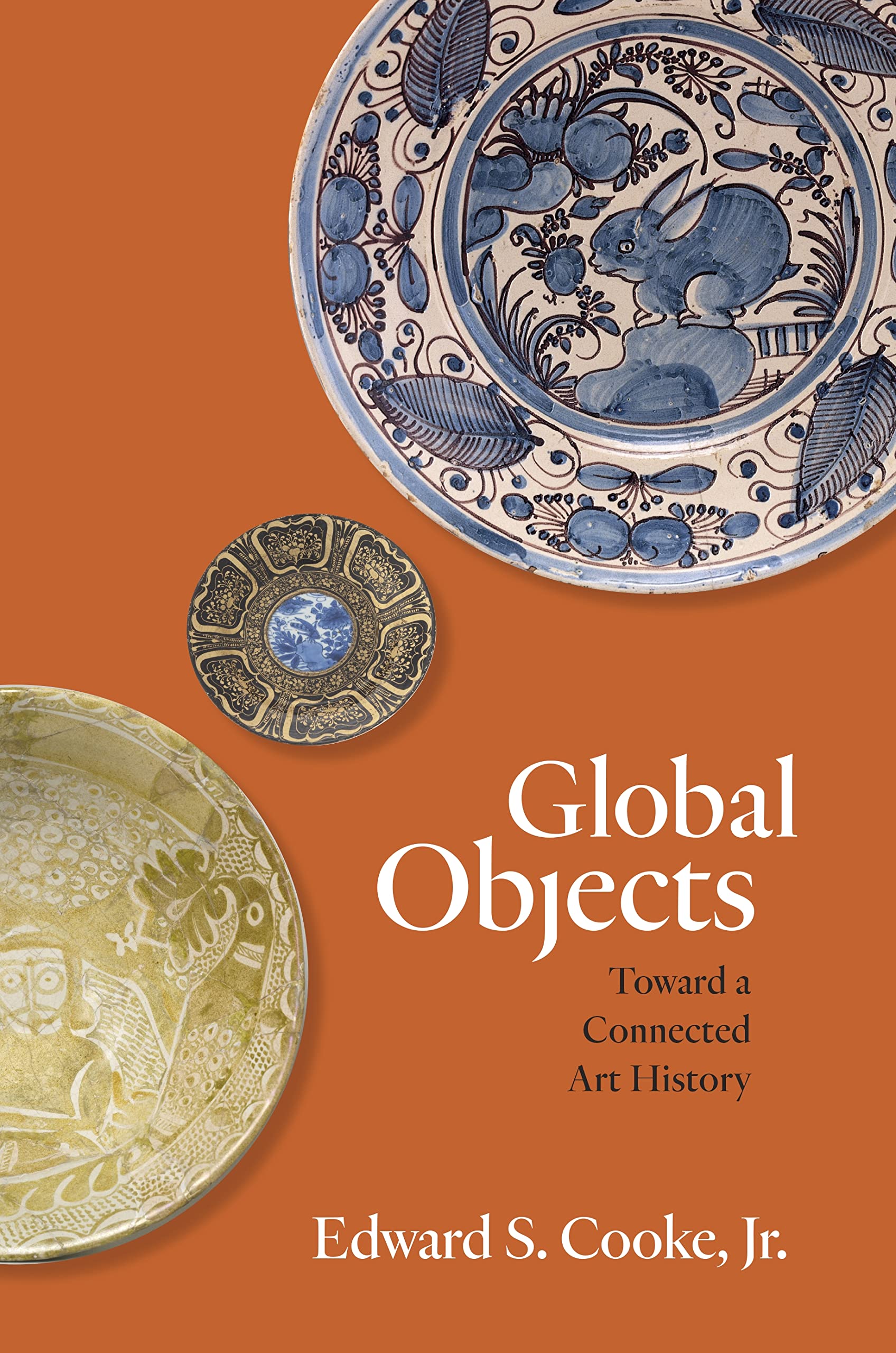 Global Objects: Toward A Connected Art History,Used