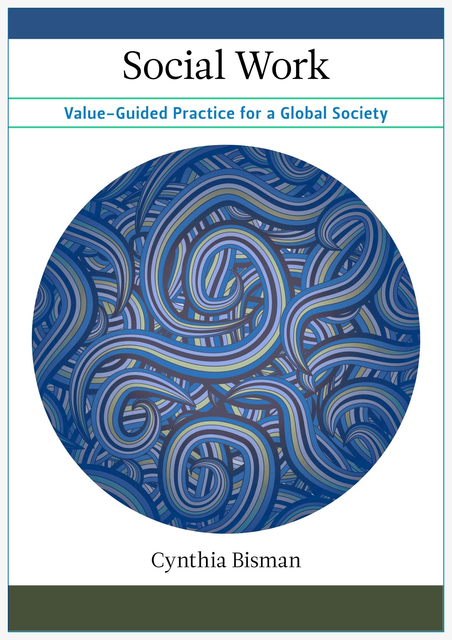 Social Work: ValueGuided Practice for a Global Society,Used
