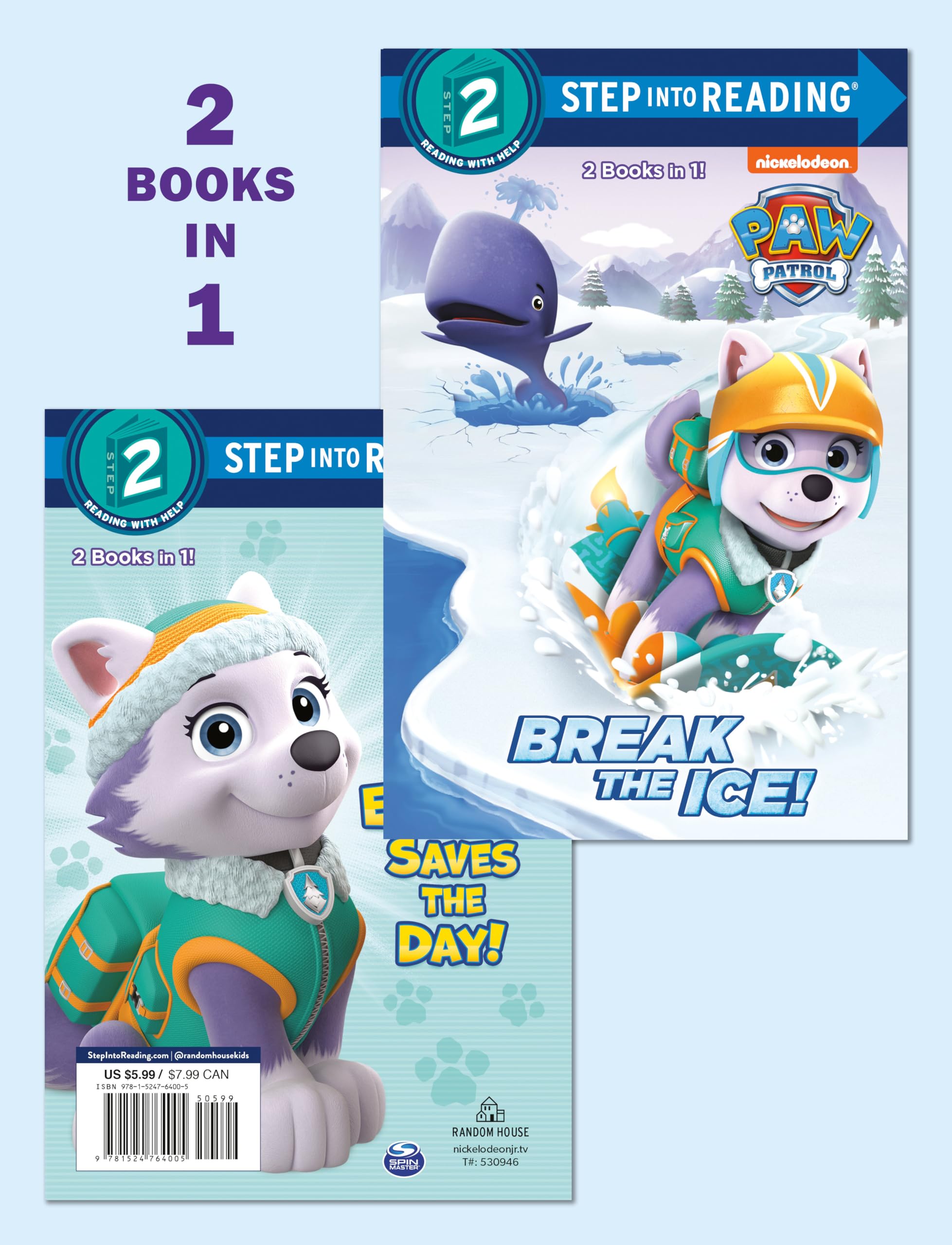 Break the Ice!/Everest Saves the Day! (PAW Patrol) (Step into Reading),New