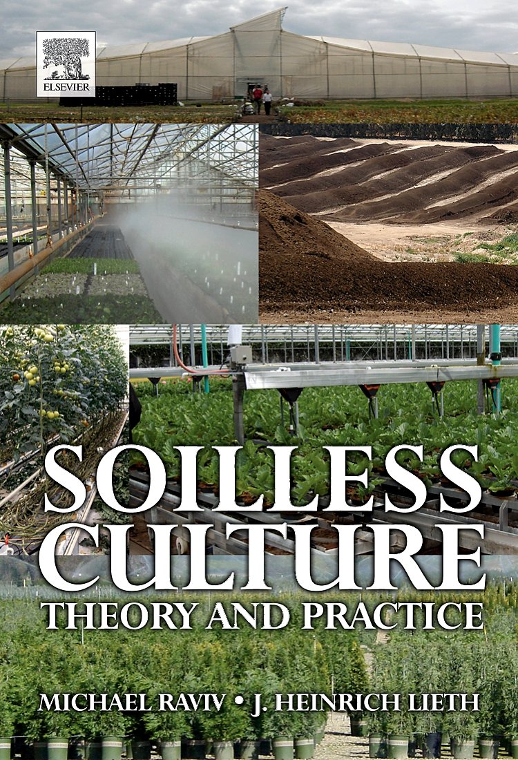 Soilless Culture: Theory and Practice,Used