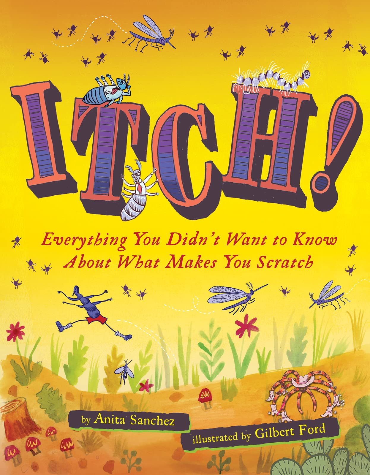 Itch!: Everything You Didn't Want to Know About What Makes You Scratch,Used