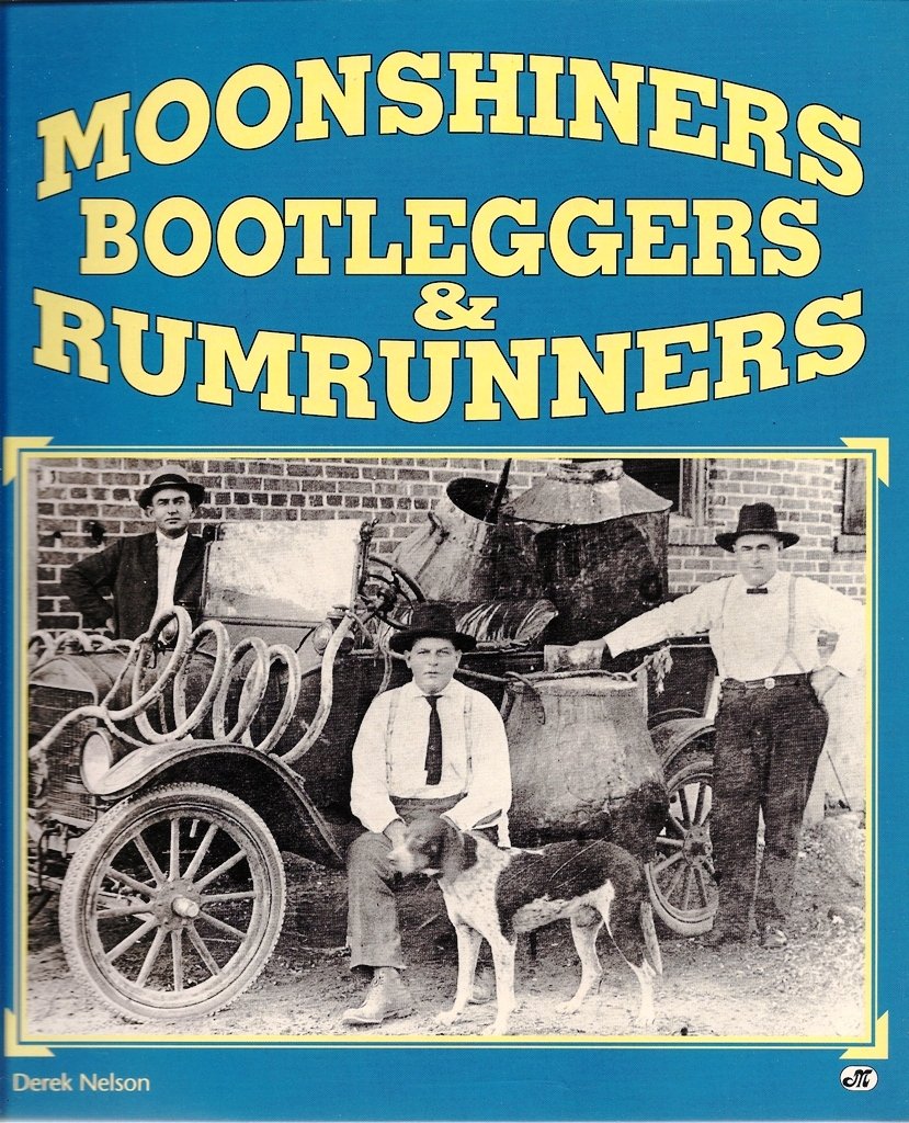Moonshiners Bootleggers & Rumrunners,Used