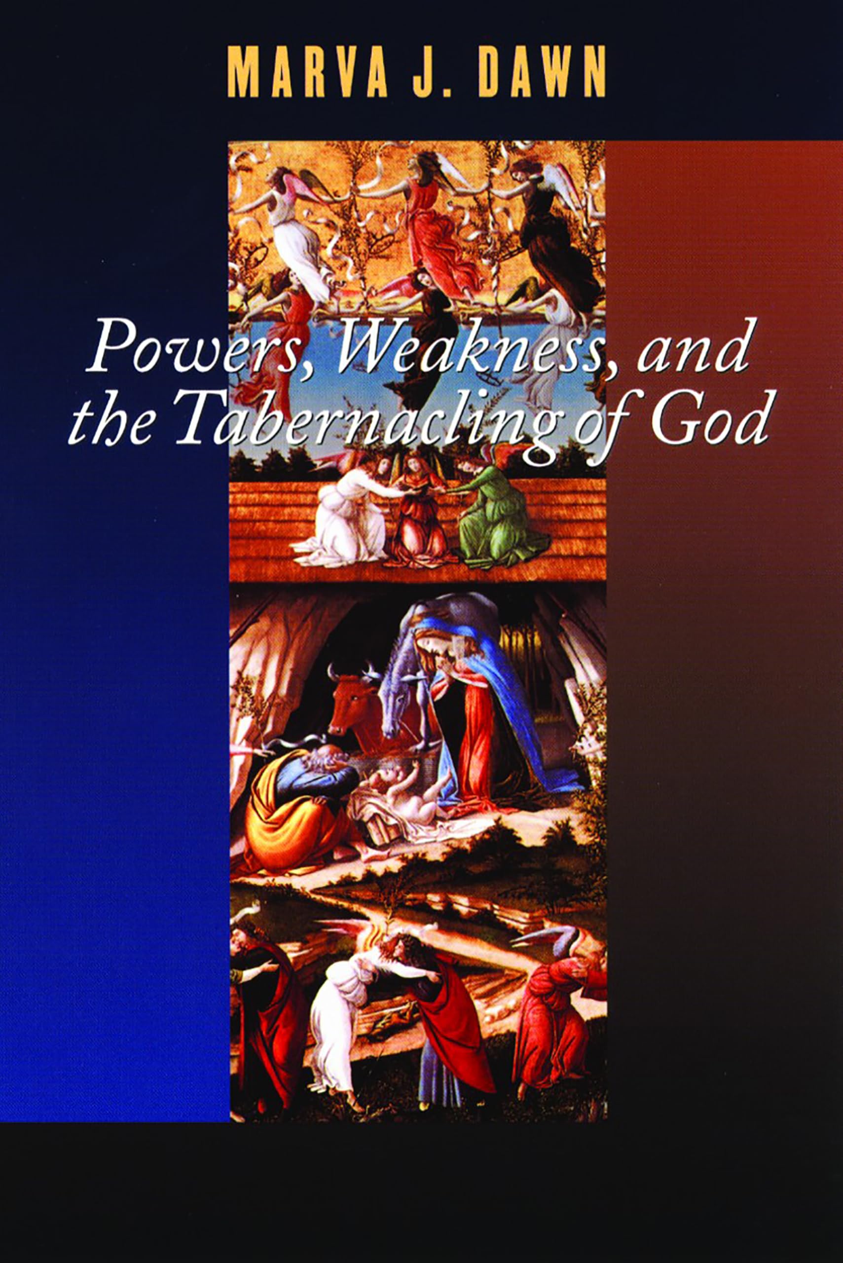Powers, Weakness, and the Tabernacling of God,New