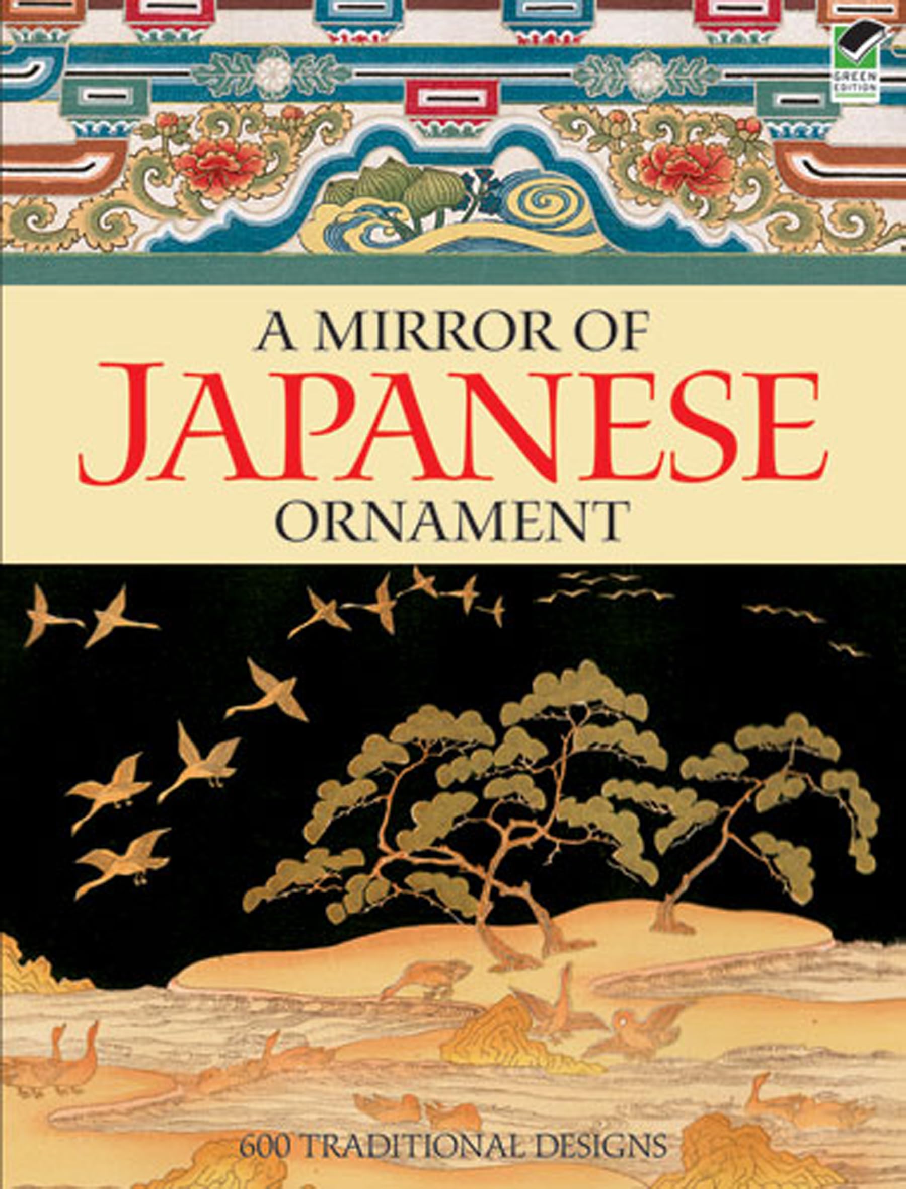 A Mirror Of Japanese Ornament: 600 Traditional Designs (Dover Fine Art, History Of Art)