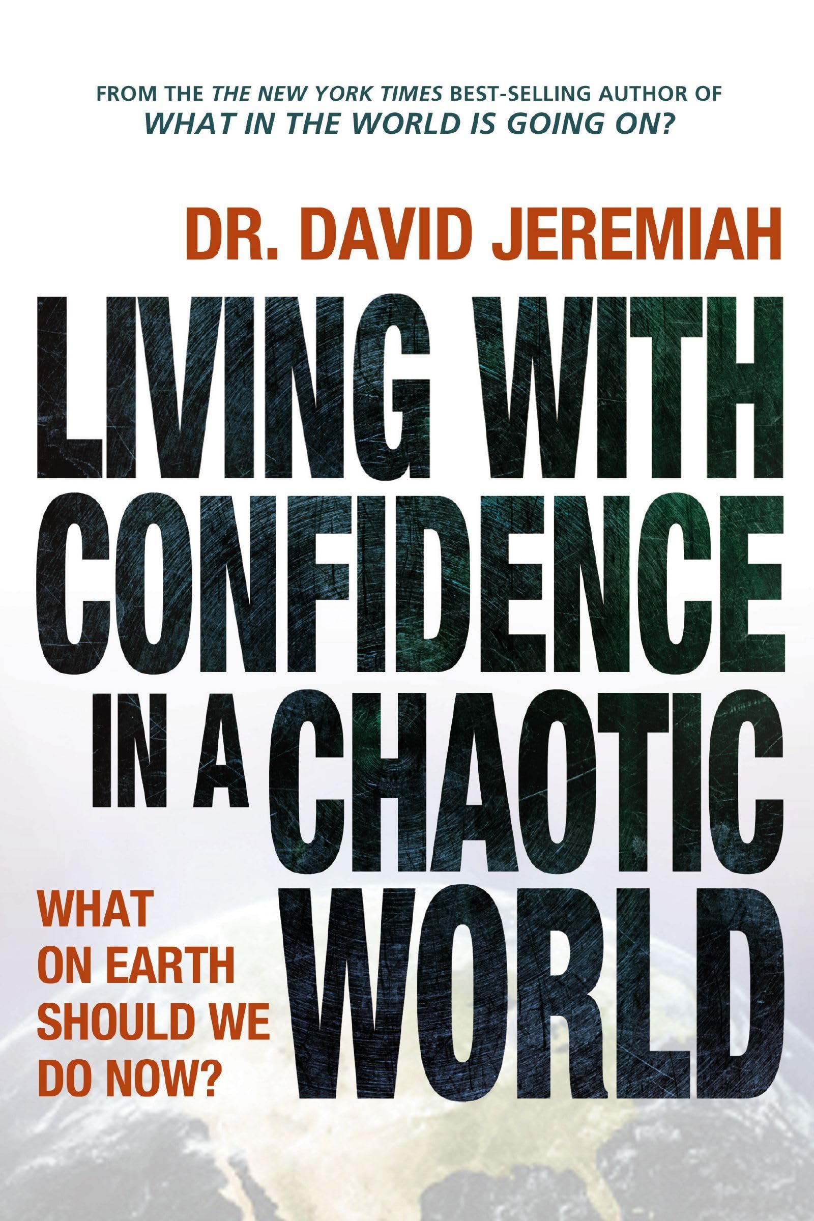 Living With Confidence In A Chaotic World: What On Earth Should We Do Now?,Used