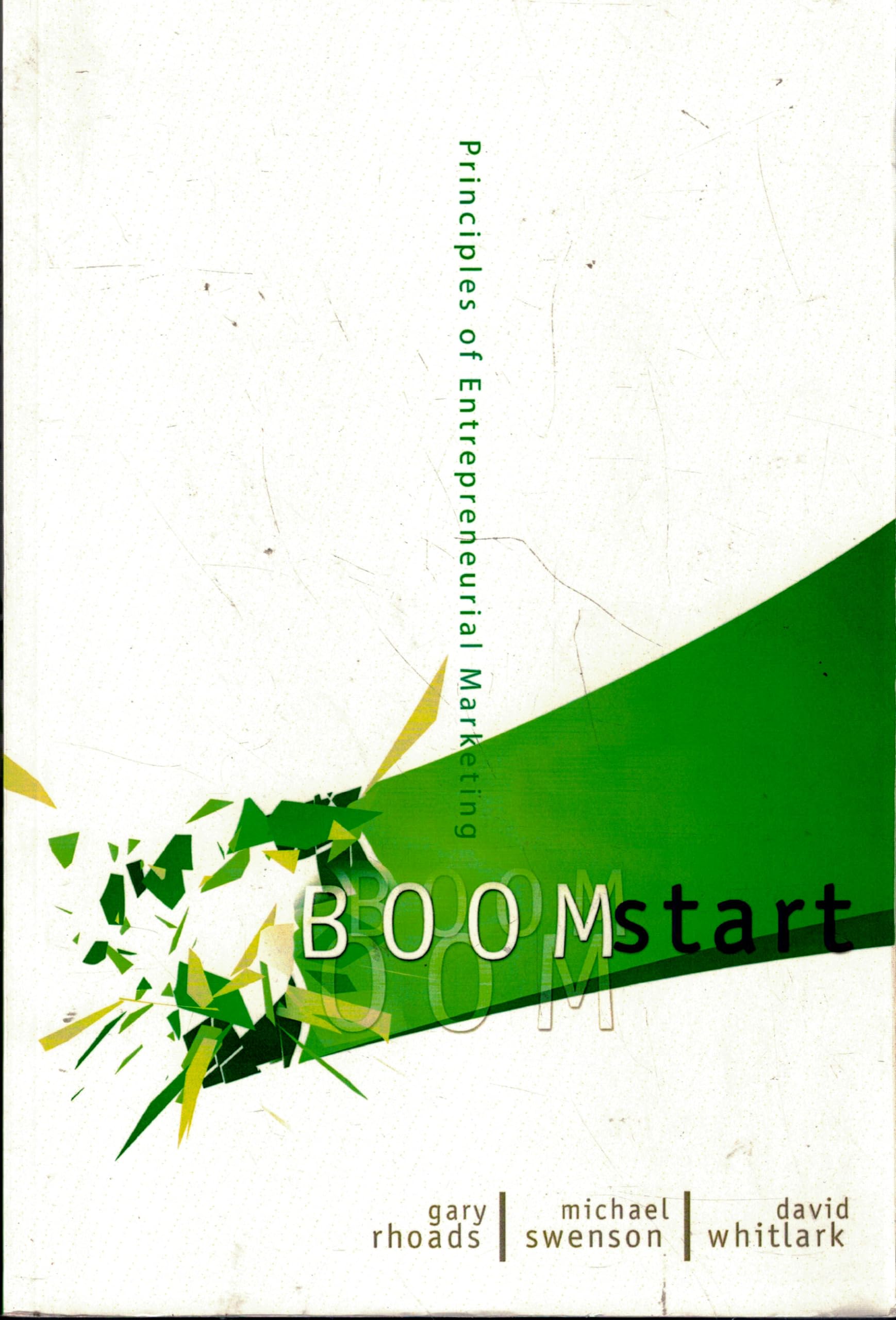Boom Start: Principles Of Entrepreneurial Marketing,New