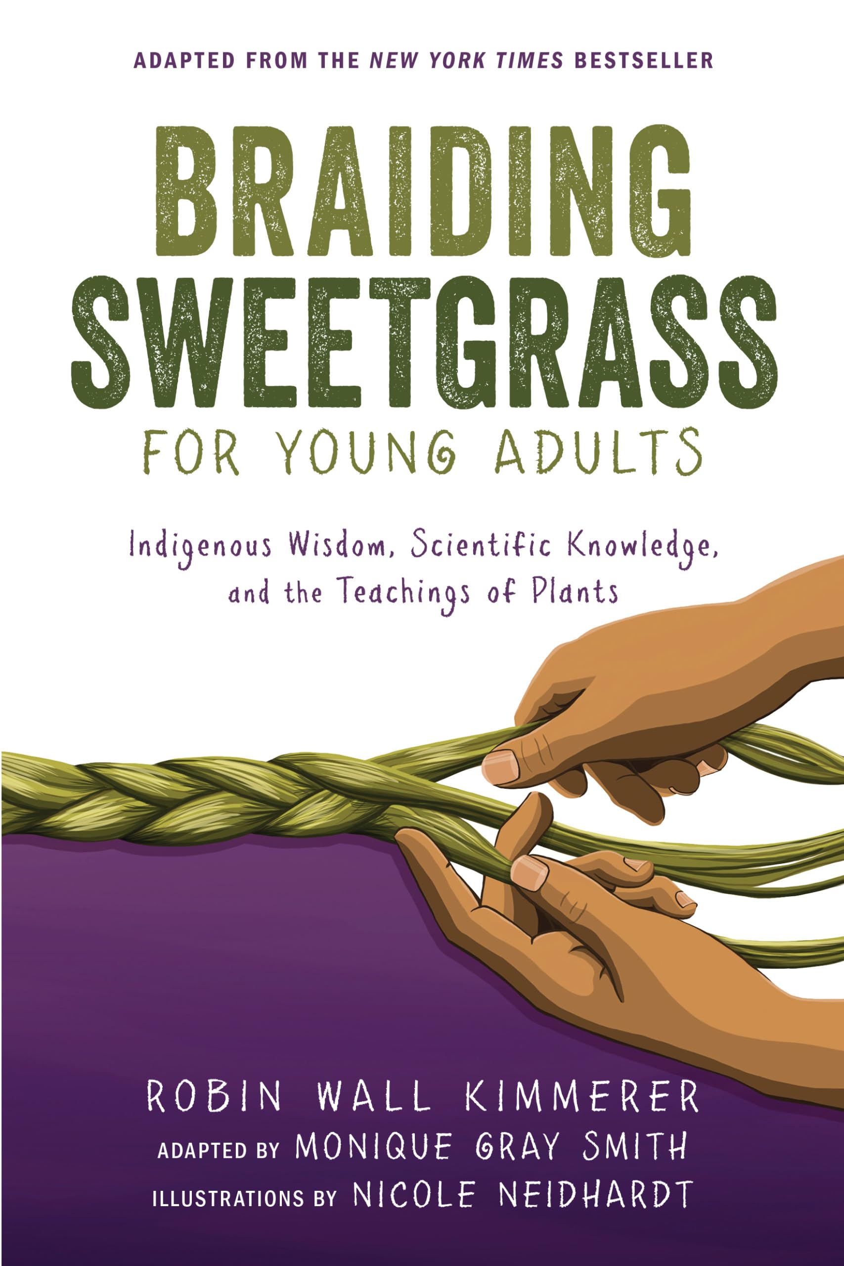 Braiding Sweetgrass for Young Adults: Indigenous Wisdom, Scientific Knowledge, and the Teachings of Plants,Used
