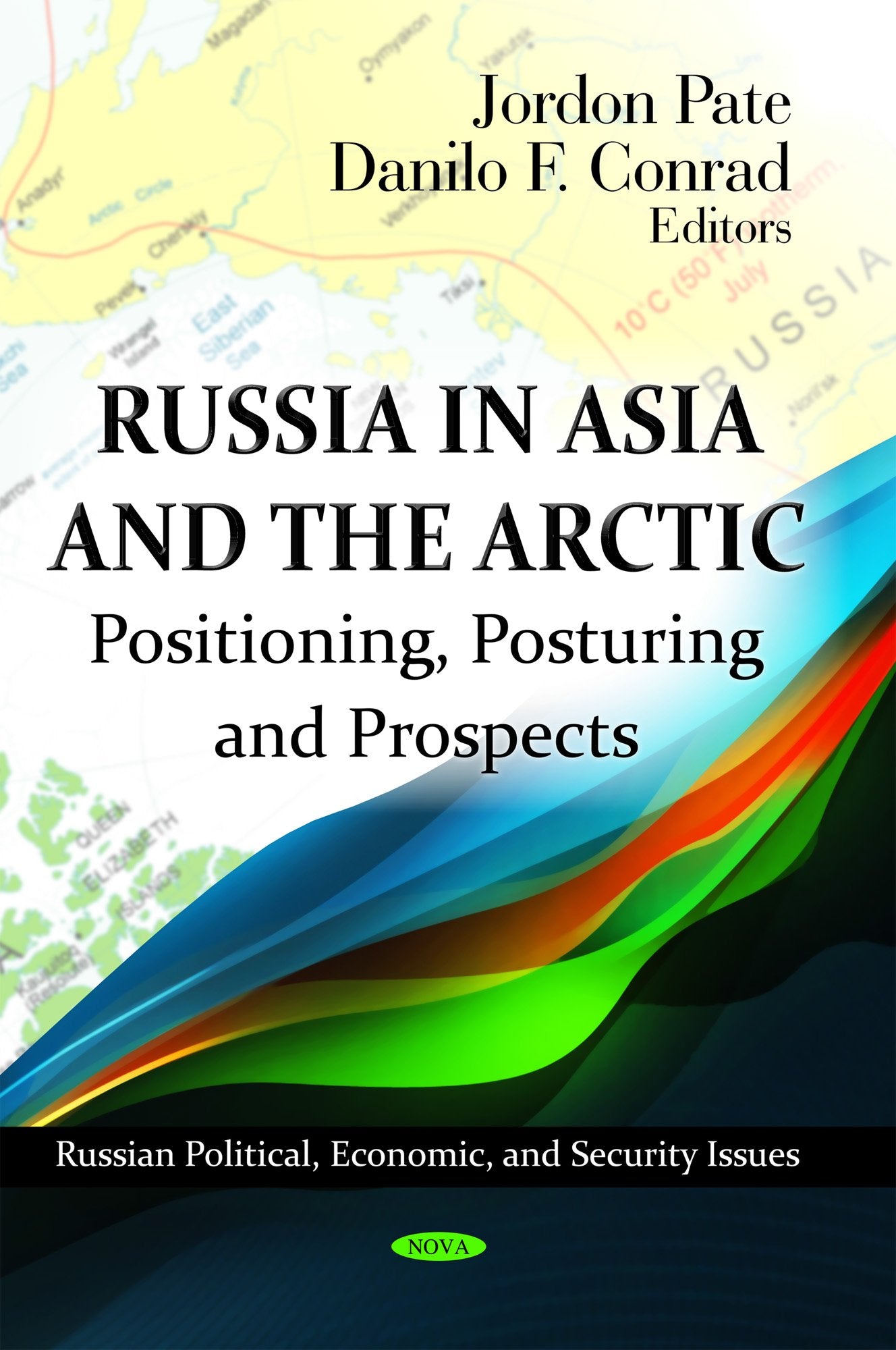 Russia In Asia And The Arctic: Positioning, Posturing And Prospects (Russian Political, Economic, And Security Issues),Used