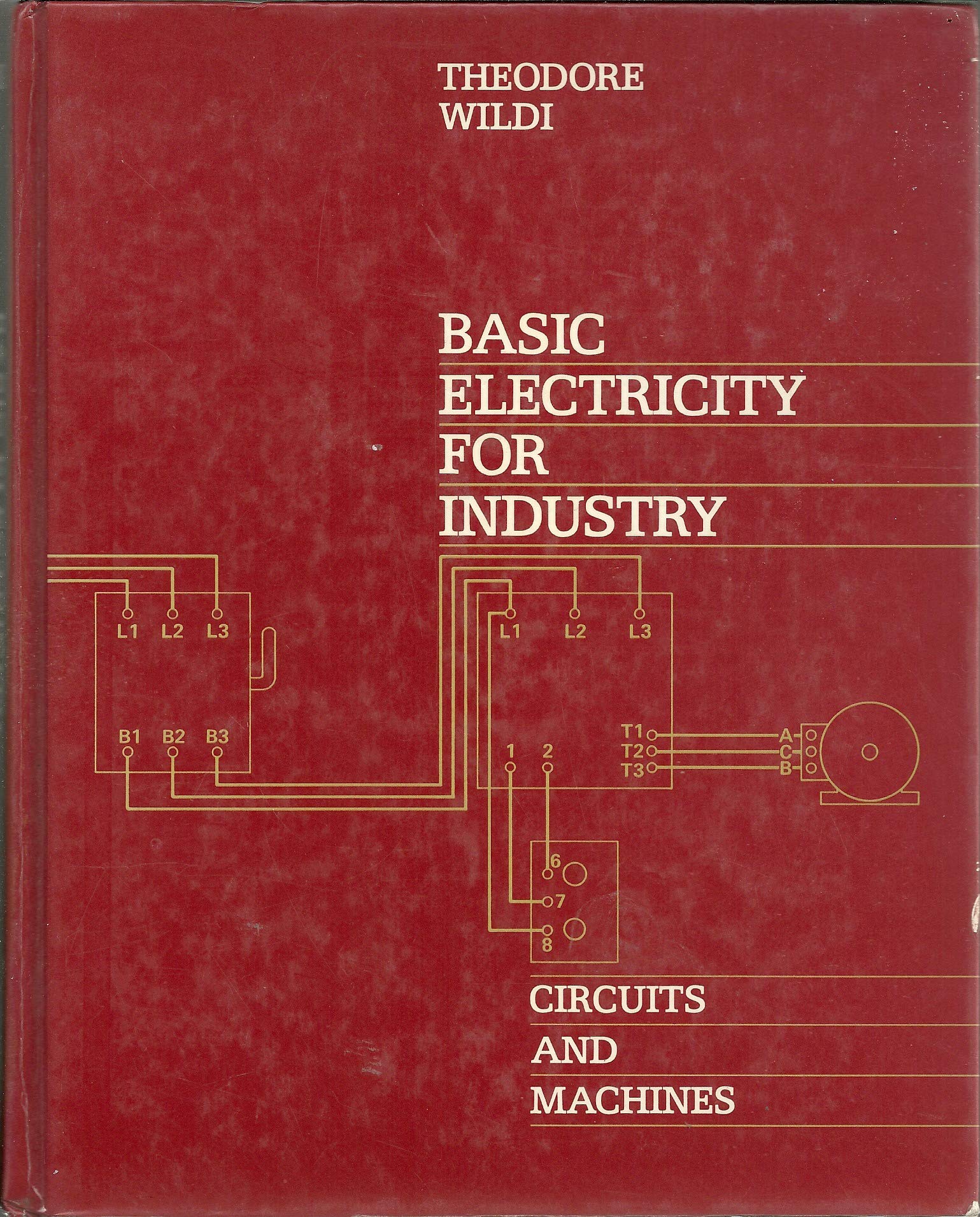 Basic Electricity for Industry: Circuits and Machines,Used