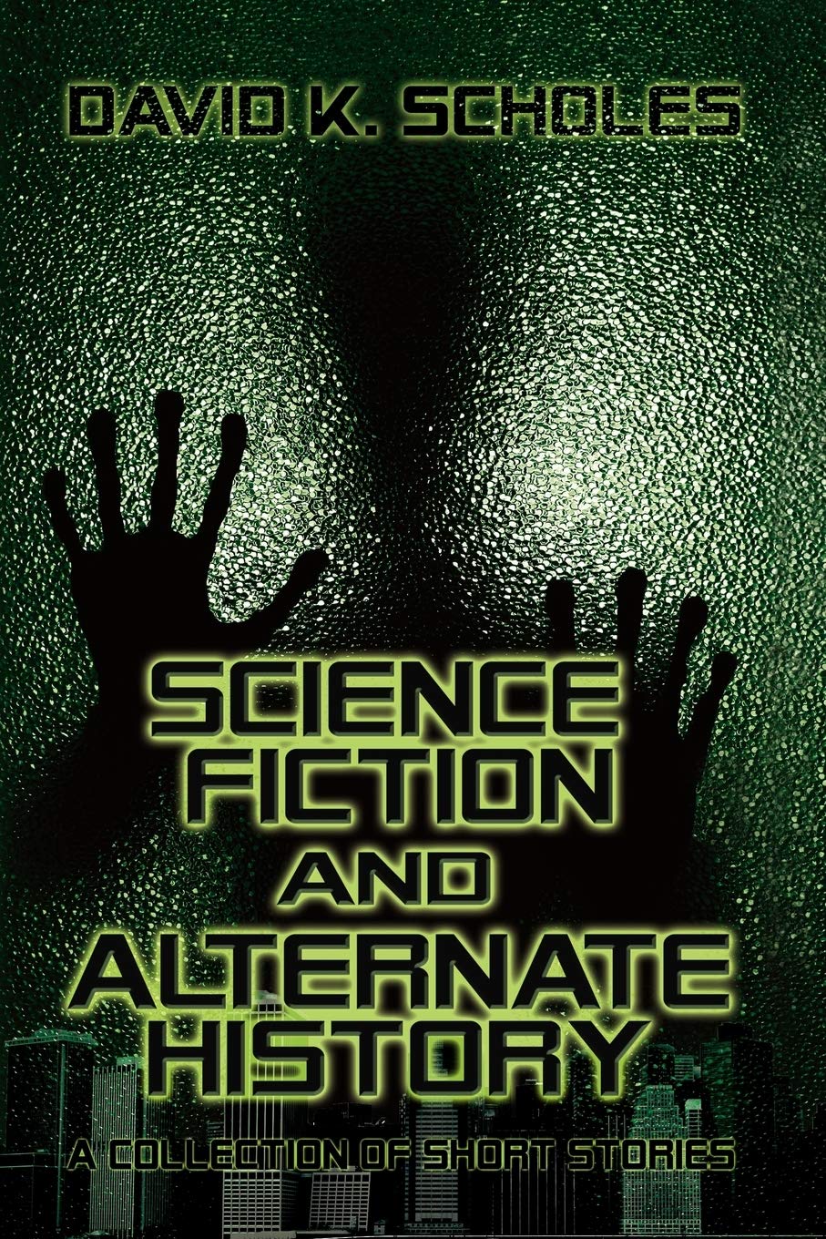 Science Fiction And Alternate History: A Collection Of Short Stories,Used