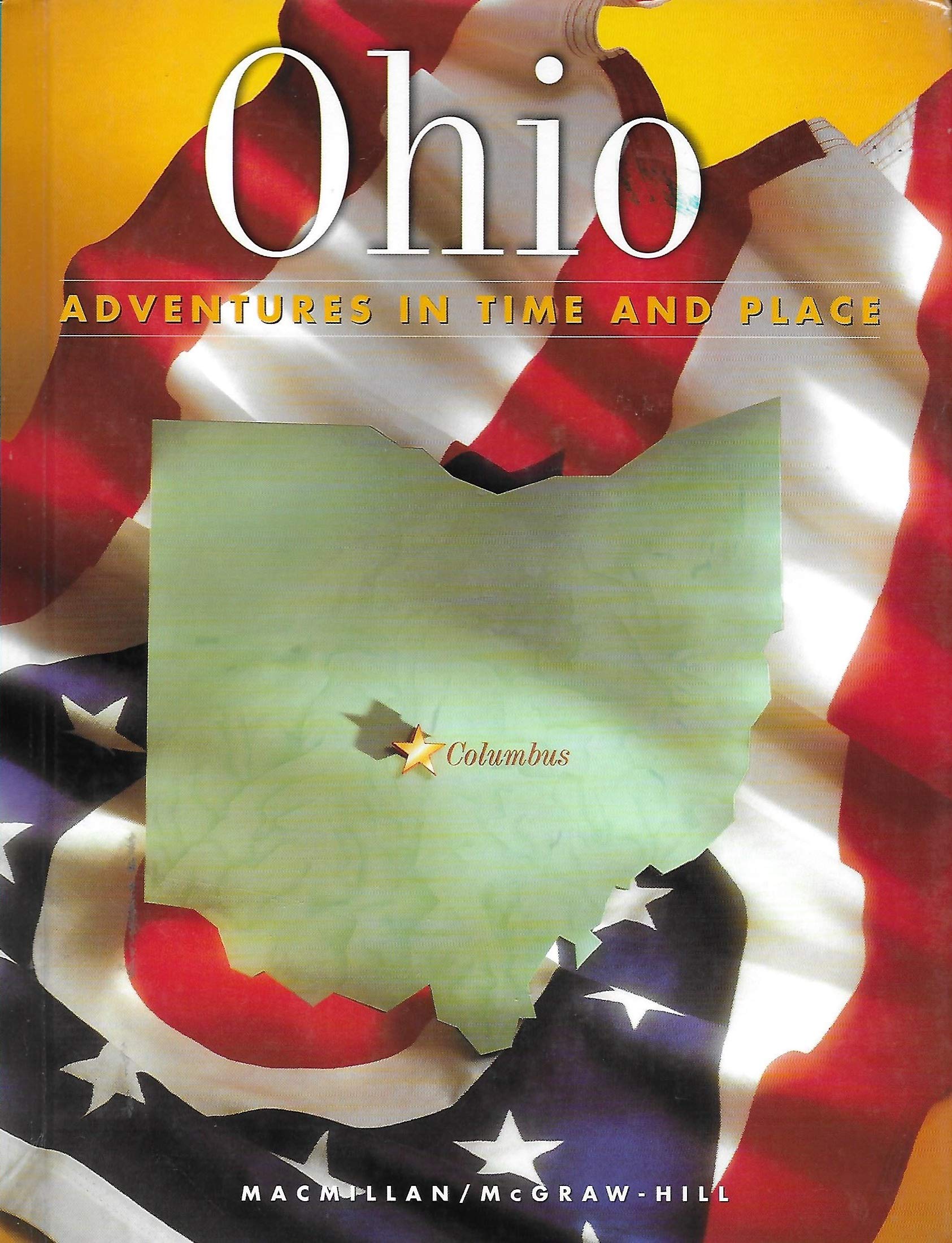 Ohio: Adventures In Time And Place,Used