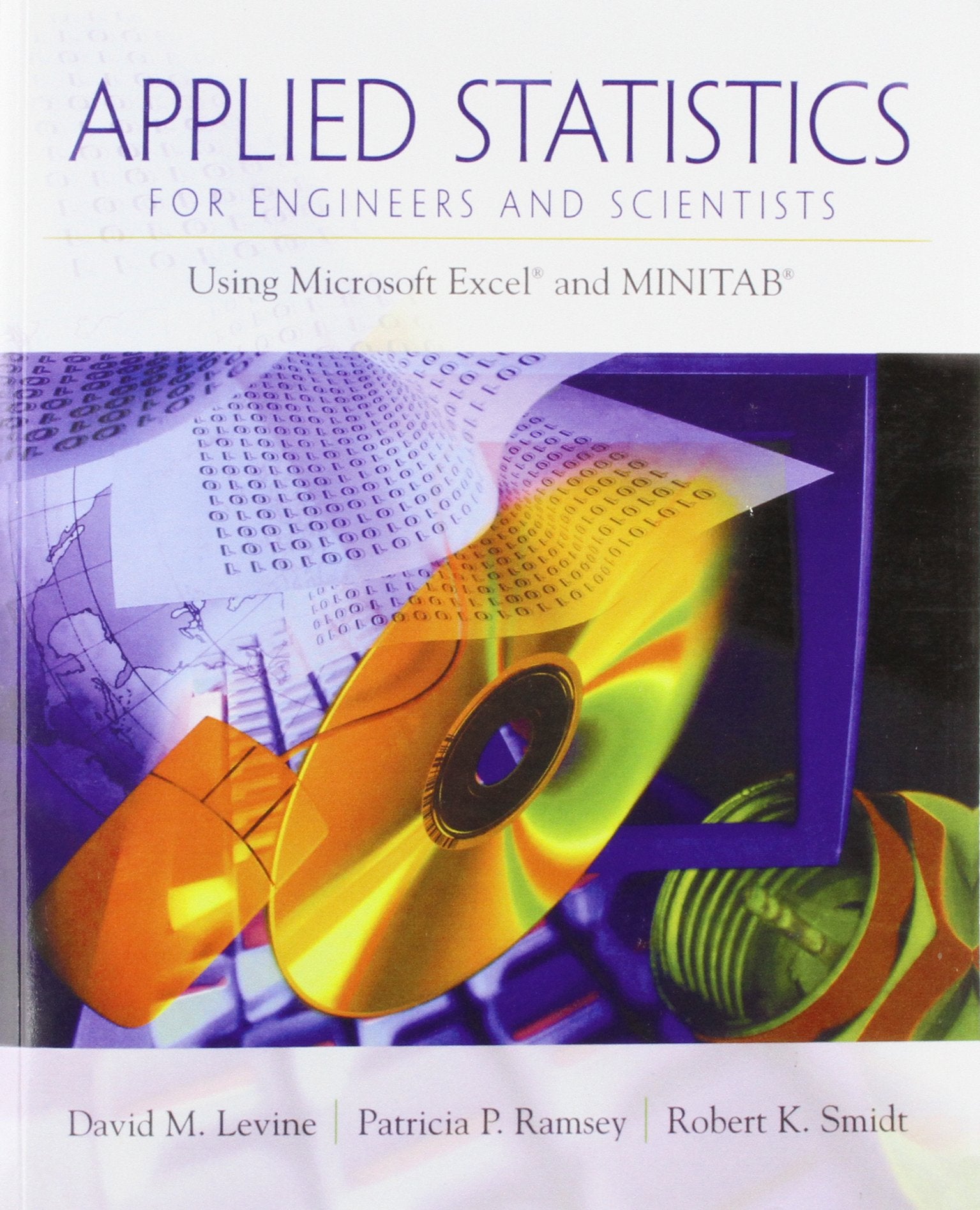 Applied Statistics For Engineers And Scientists: Using Microsoft Excel & Minitab,New