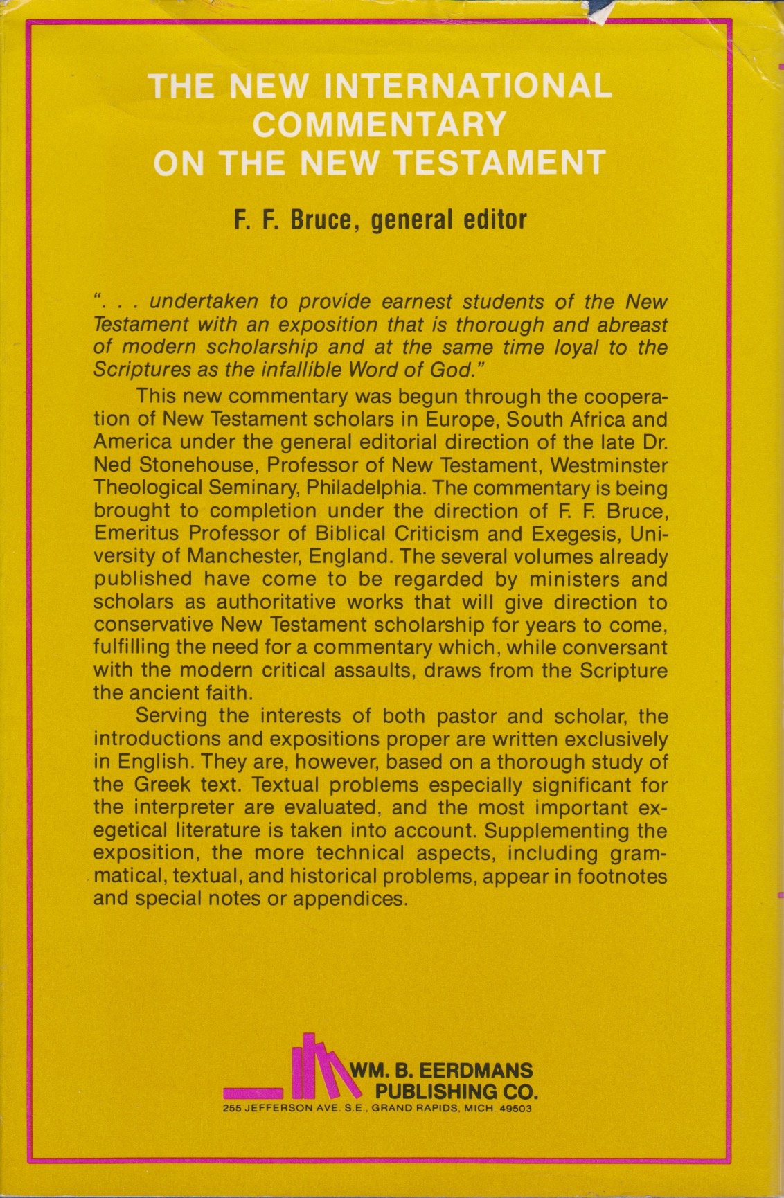 The Epistles To The Colossians, To Philemon, And To The Ephesians (The New International Commentary On The New Testament),New