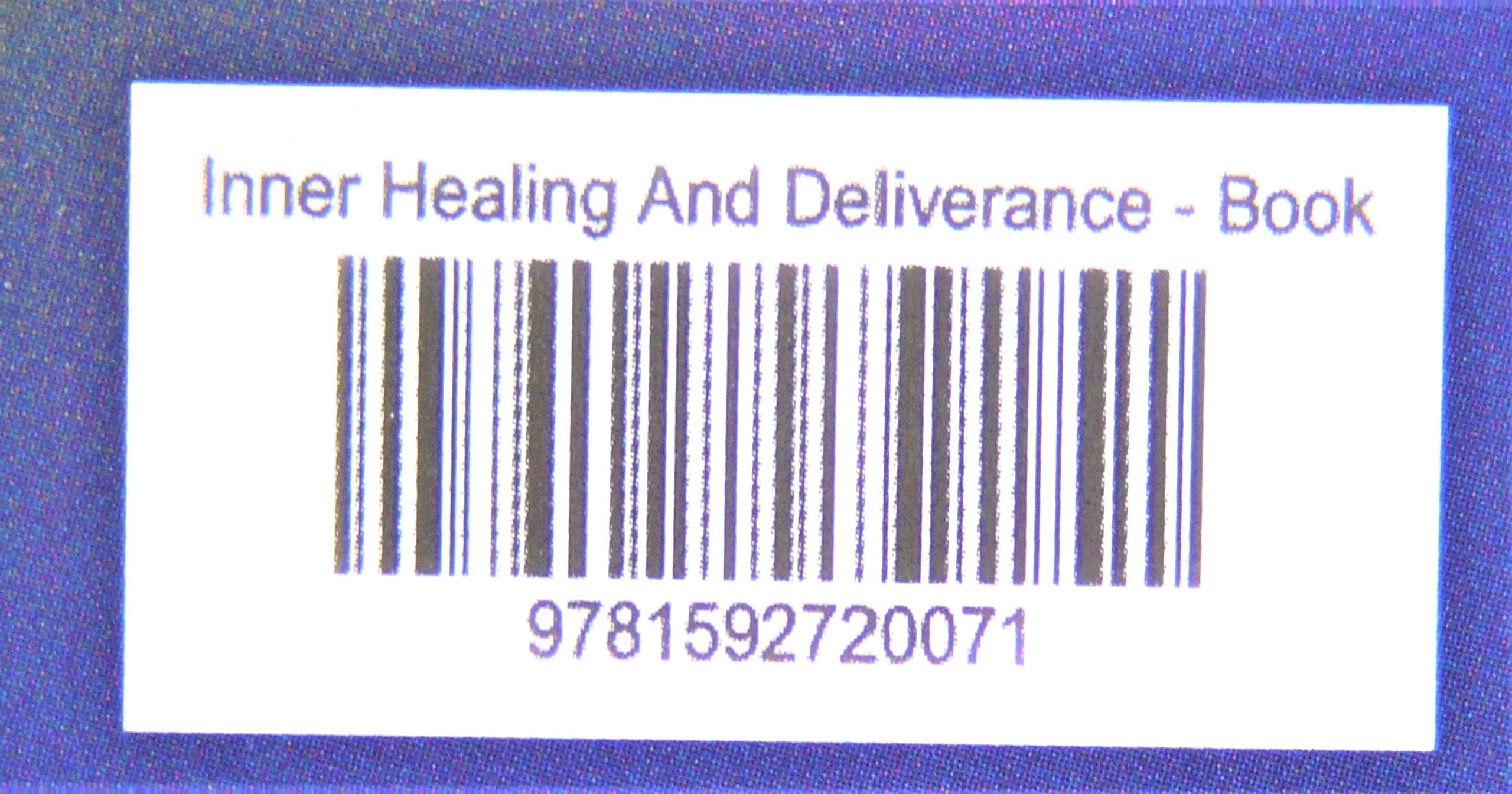 Inner Healing and Deliverance,New