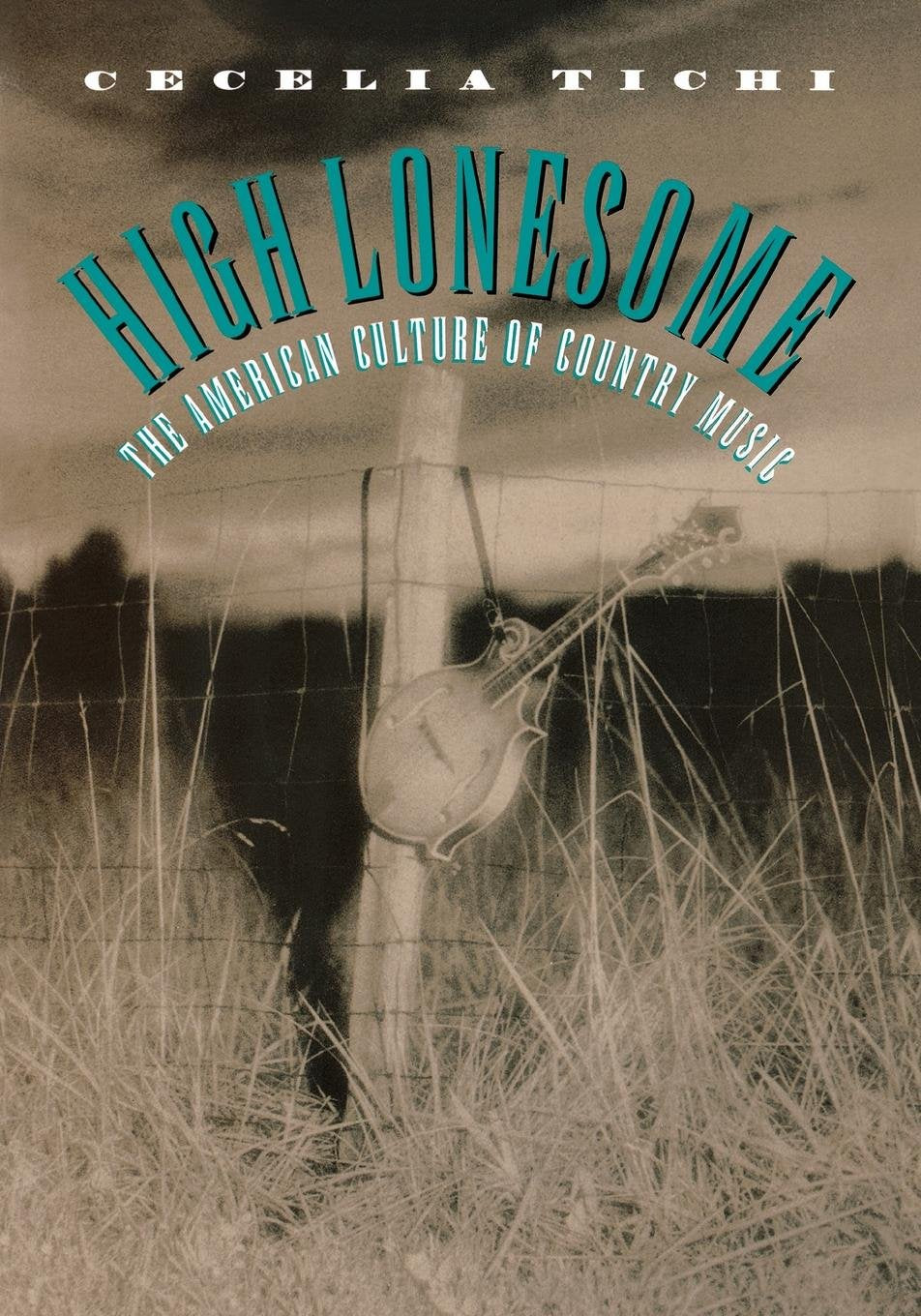 High Lonesome: The American Culture of Country Music,Used