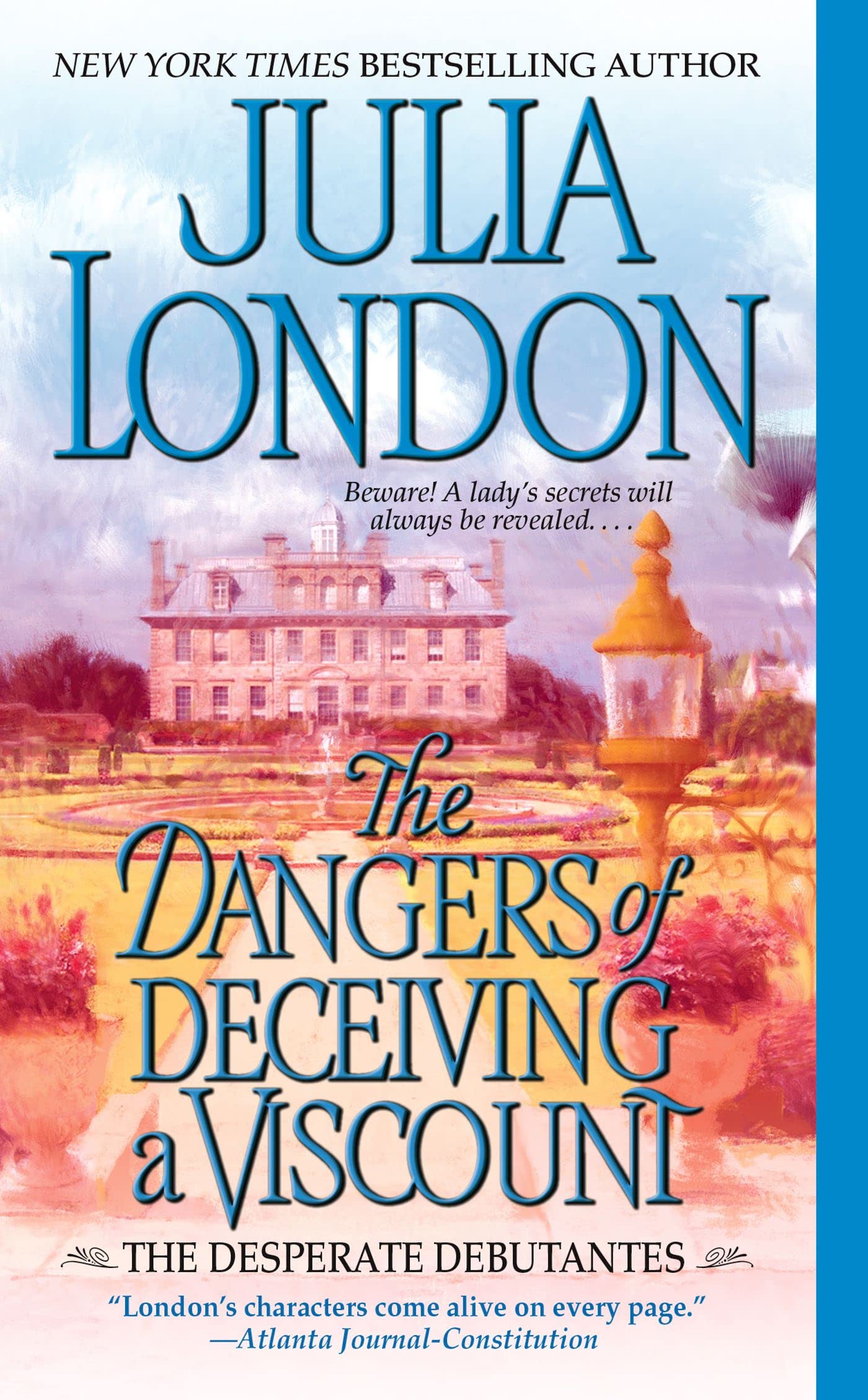 The Dangers of Deceiving a Viscount (Desperate Debutantes, Book 3),Used
