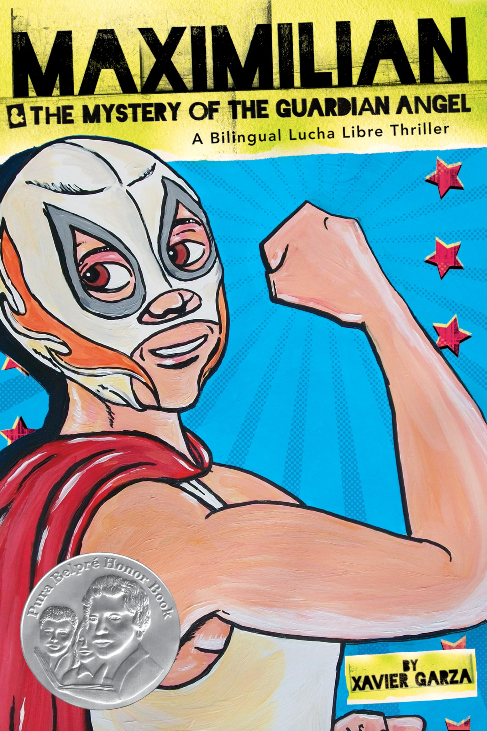 Maximilian & The Mystery Of The Guardian Angel (Max'S Lucha Libre Adventures #1)