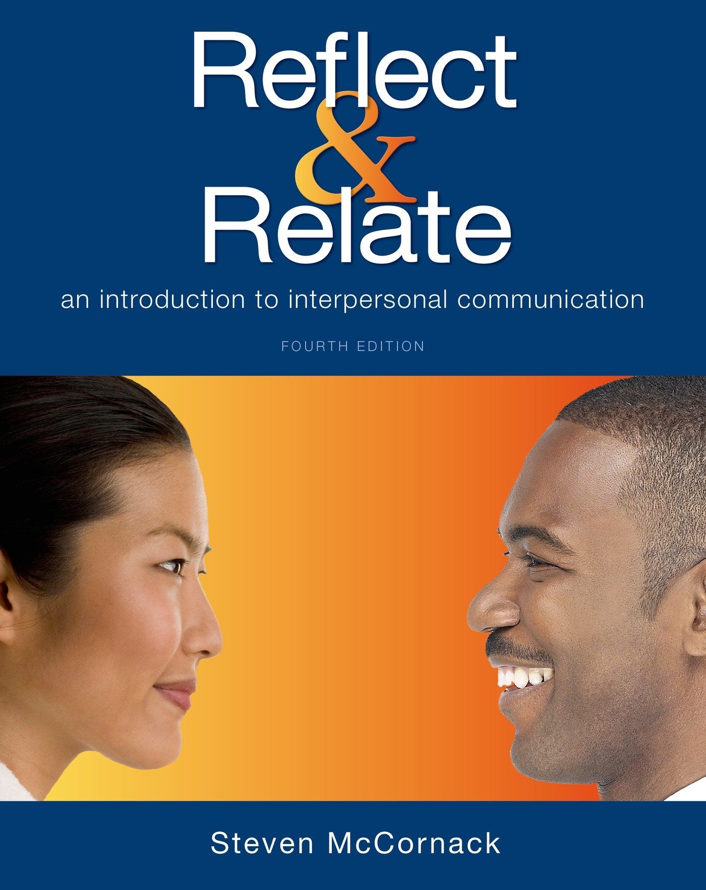 Reflect & Relate: An Introduction to Interpersonal Communication,Used