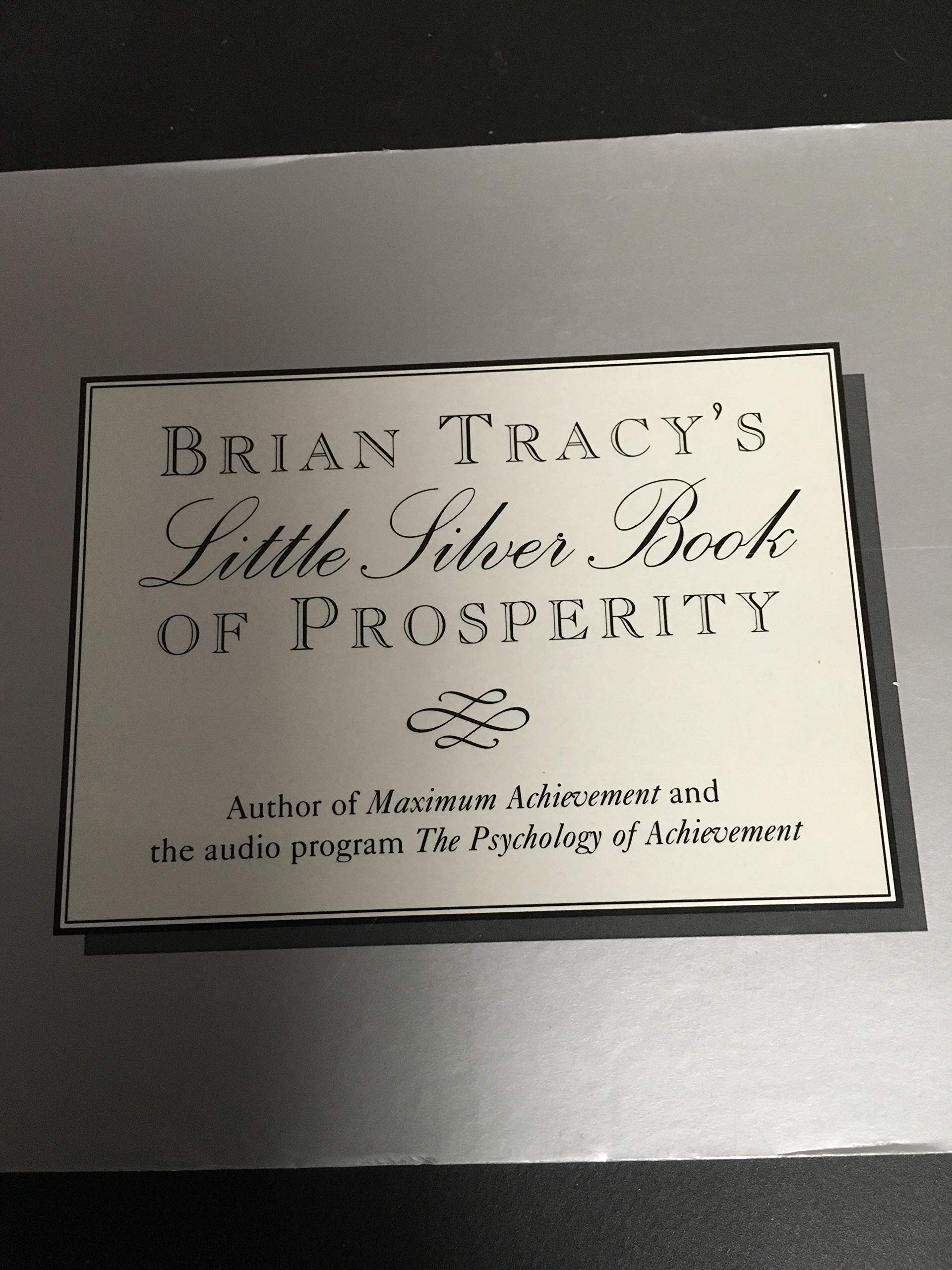 Brian Tracy's Little Silver Book of Prosperity,Used