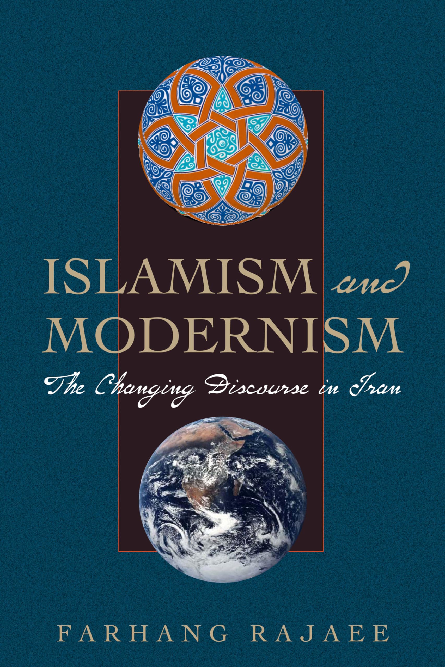 Islamism and Modernism: The Changing Discourse in Iran (CMES Modern Middle East Series),Used