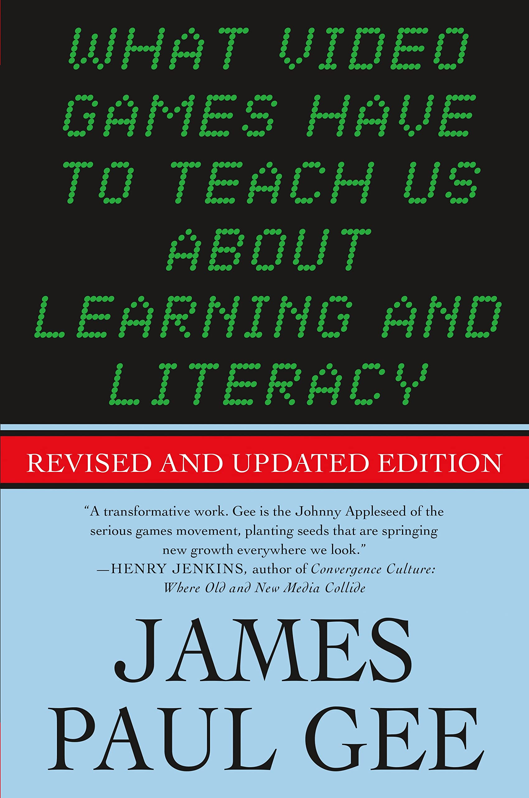 What Video Games Have to Teach Us About Learning and Literacy. Second Edition: Revised and Updated Edition,Used