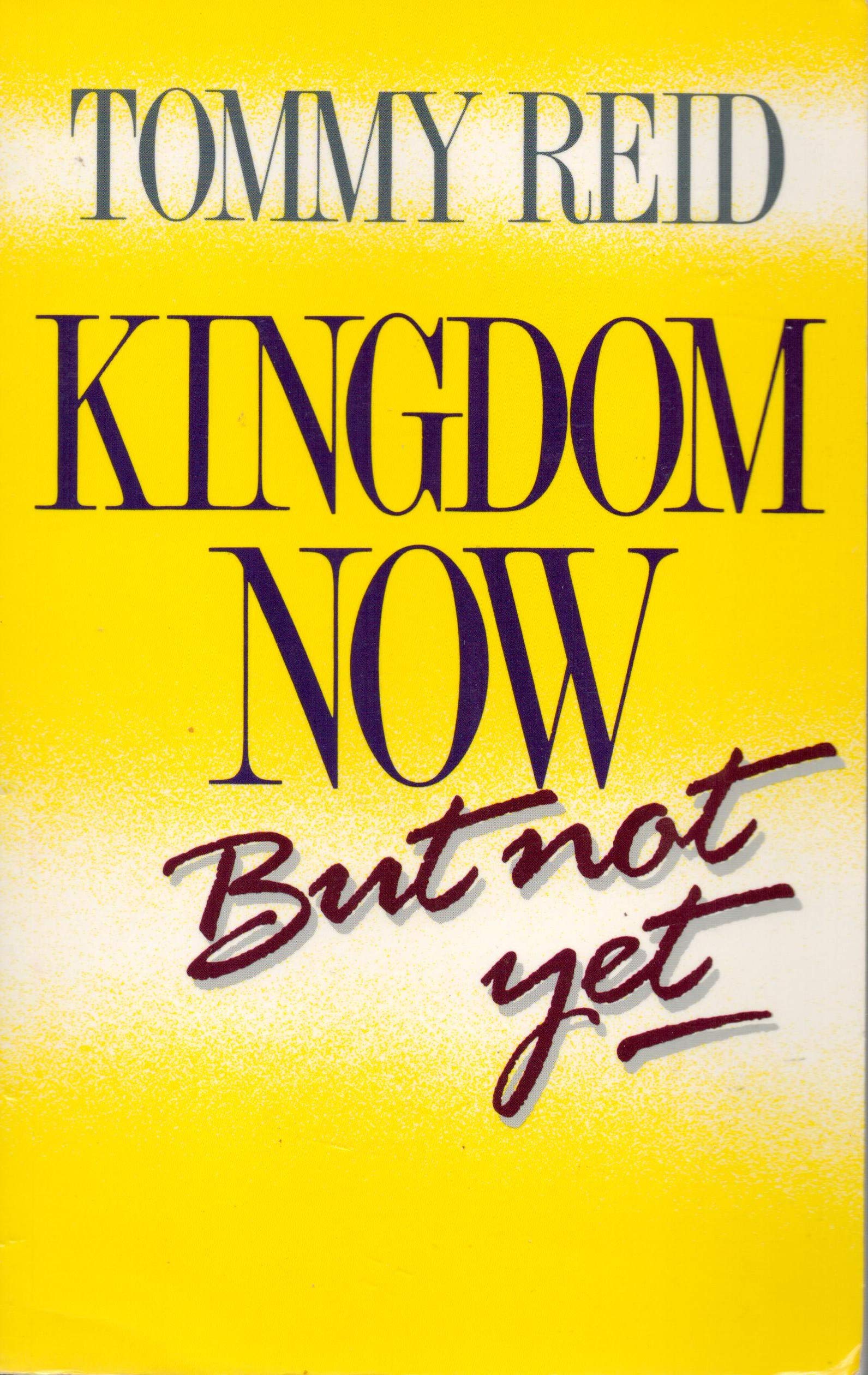 Kingdom Now But Not Yet,New