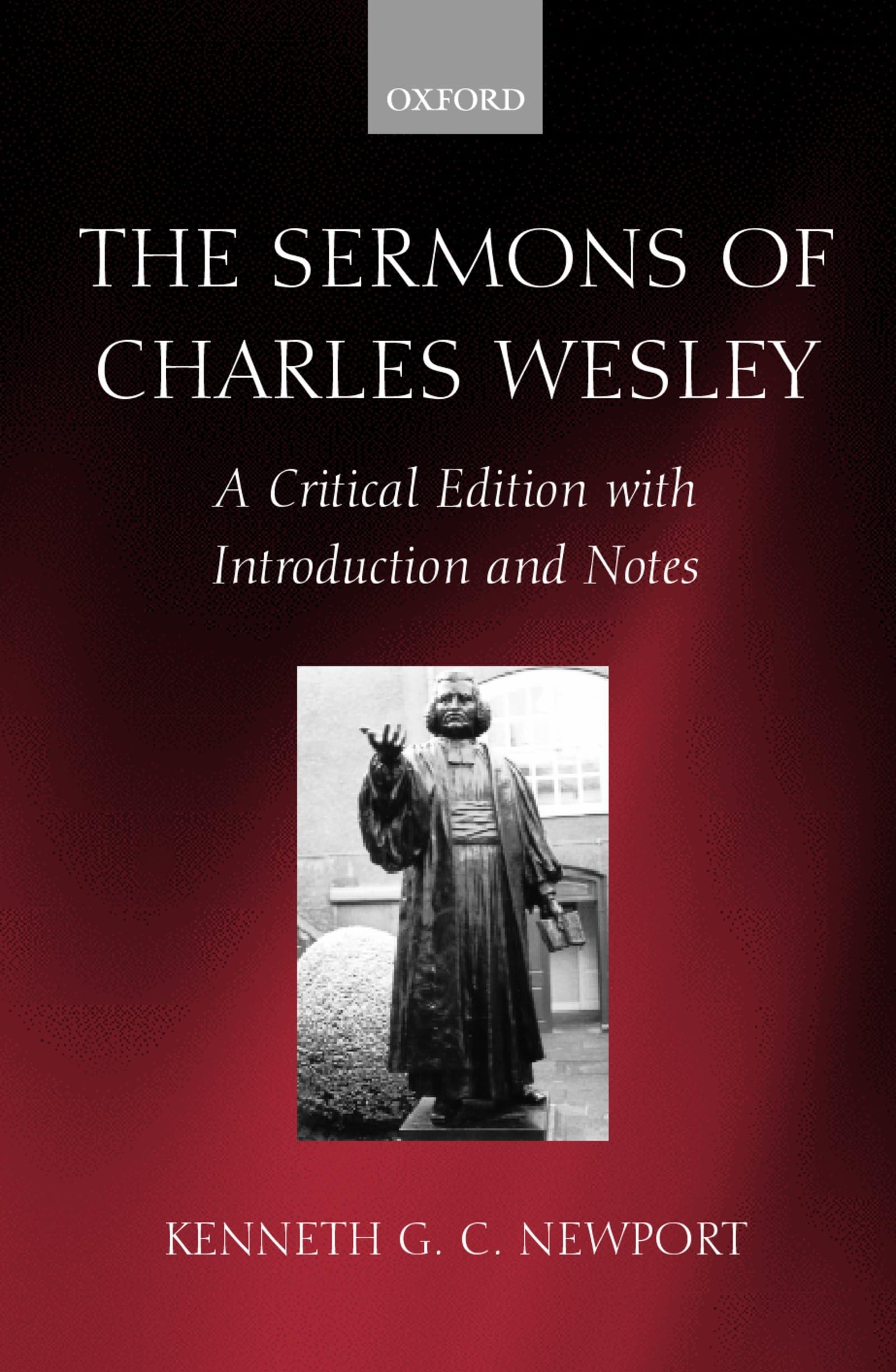The Sermons of Charles Wesley: A Critical Edition with Introduction and Notes,Used