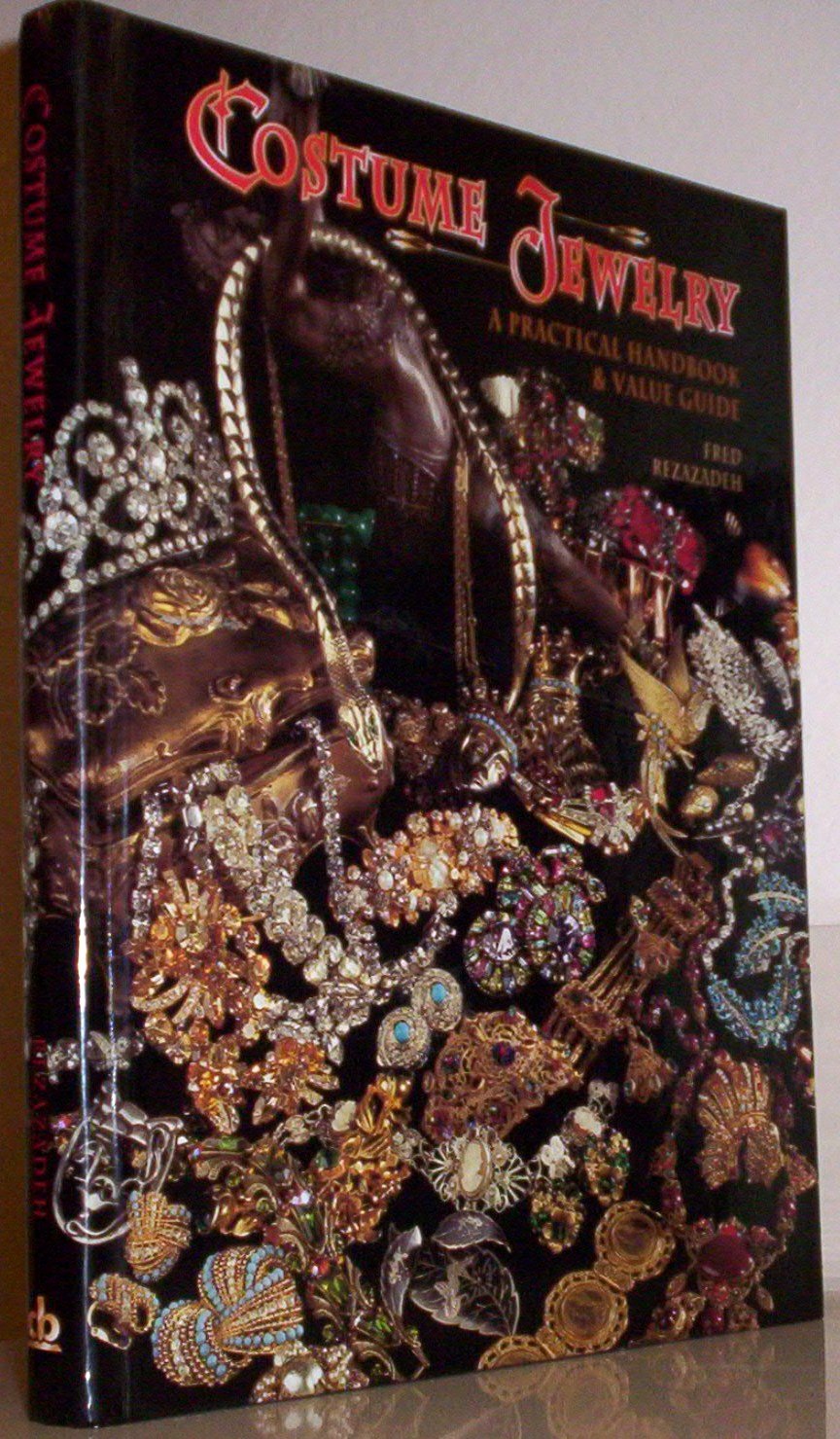 Costume Jewelry: A Practical Handbook & Value Guide,New