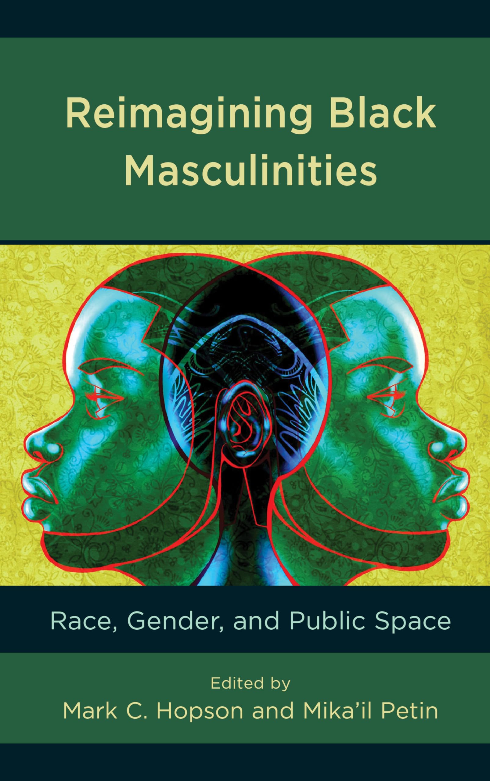 Reimagining Black Masculinities: Race, Gender, and Public Space (Communicating Gender),Used