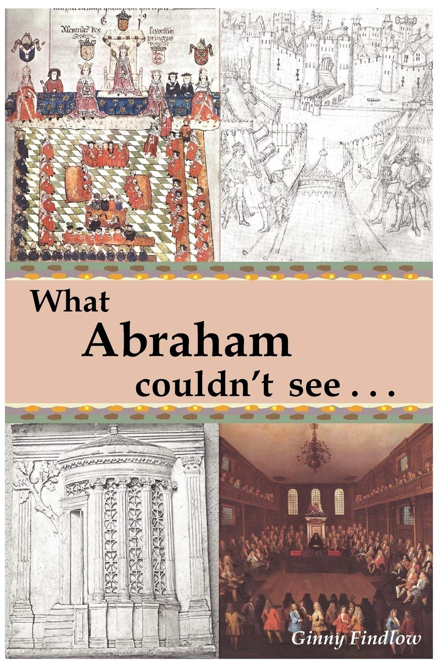 What Abraham Couldn'T See,New
