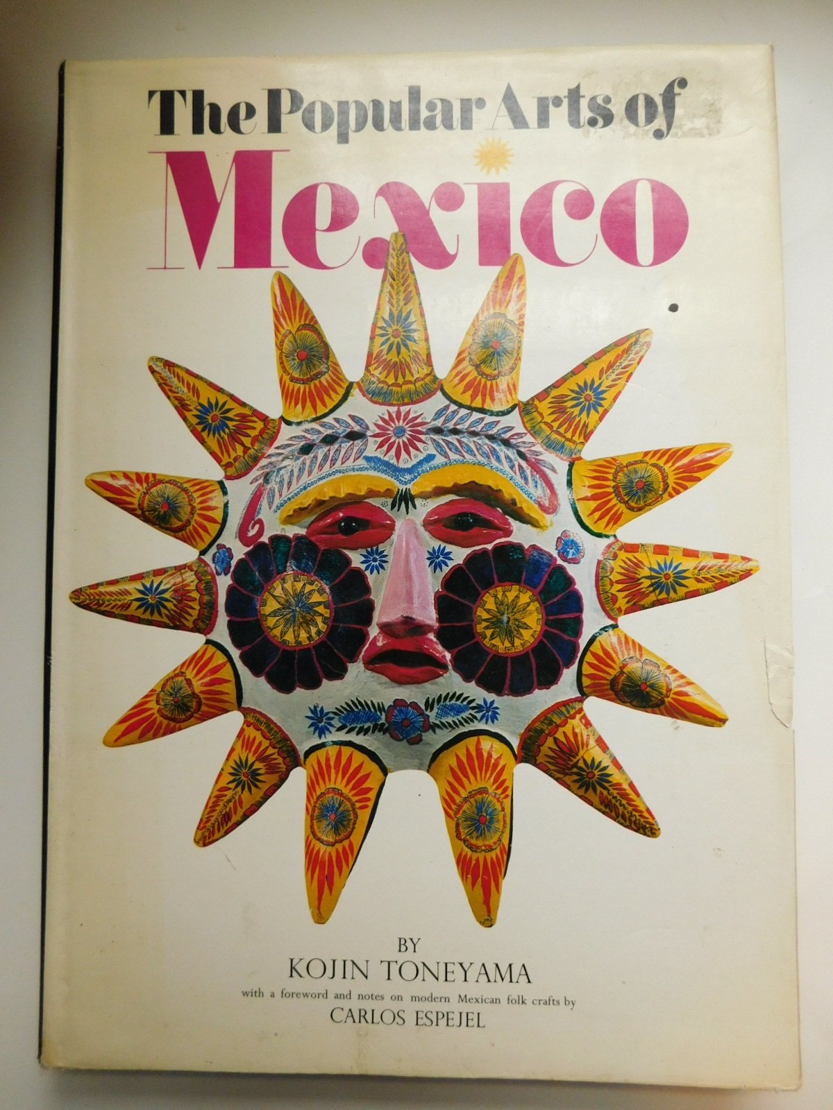 The Popular Arts of Mexico,New