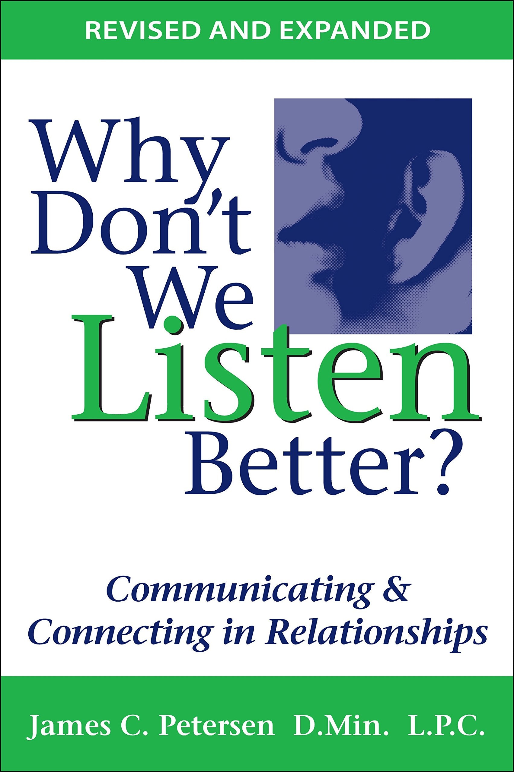 Why Dont We Listen Better? Communicating & Connecting In Relationships 2Nd Edition,New