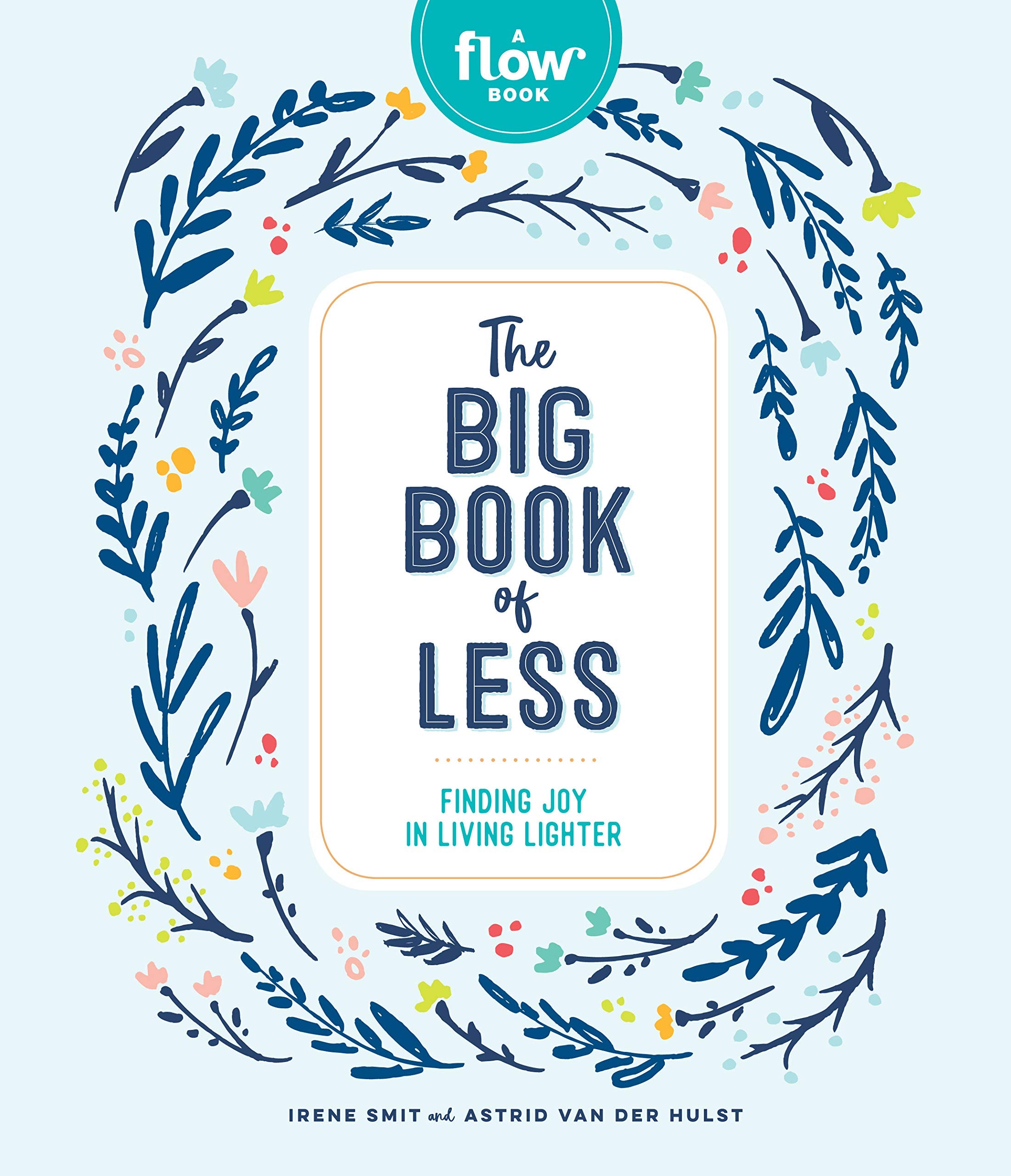The Big Book of Less: Finding Joy in Living Lighter (Flow),Used
