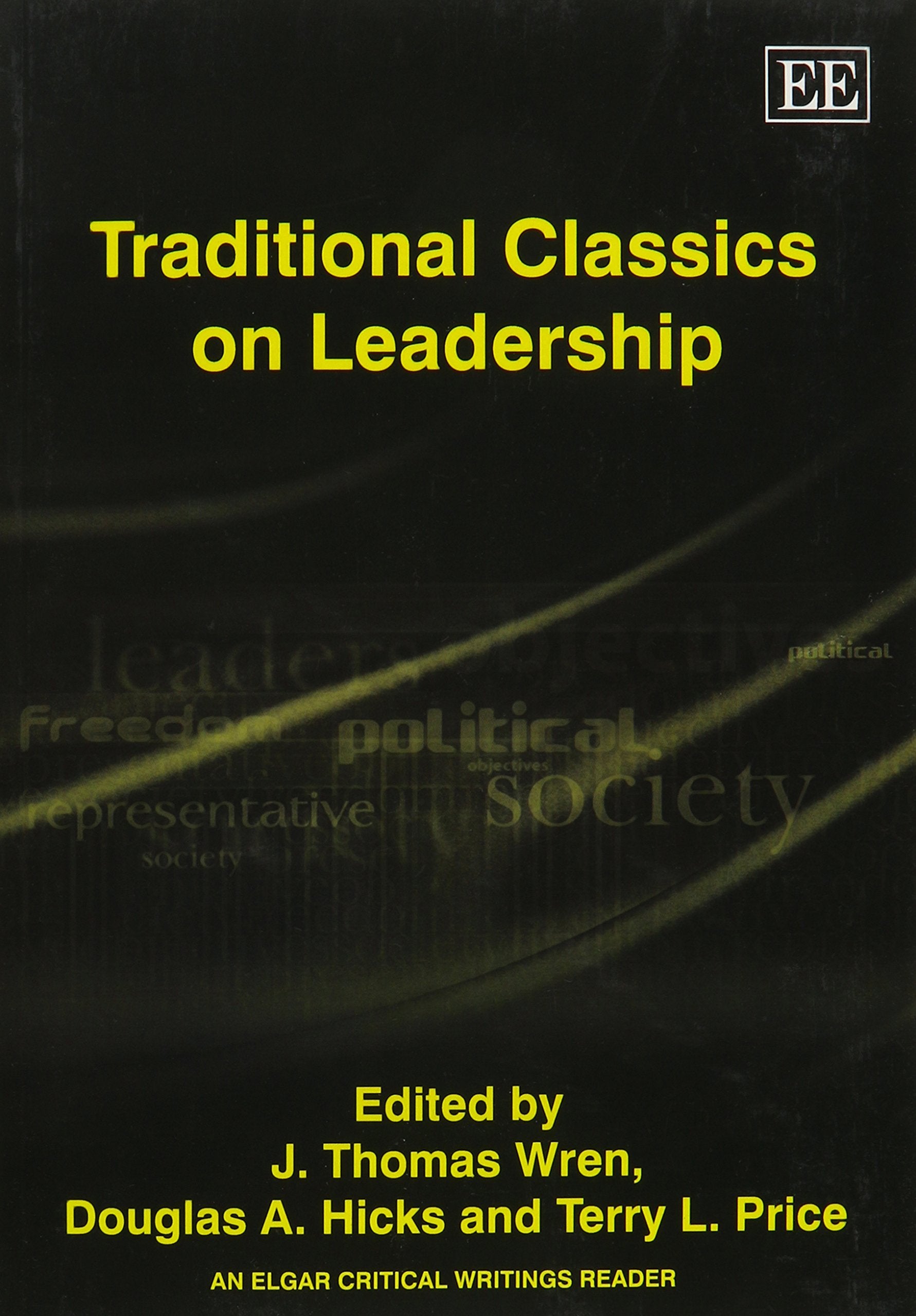 Traditional Classics on Leadership (An Elgar Critical Writings Reader),New