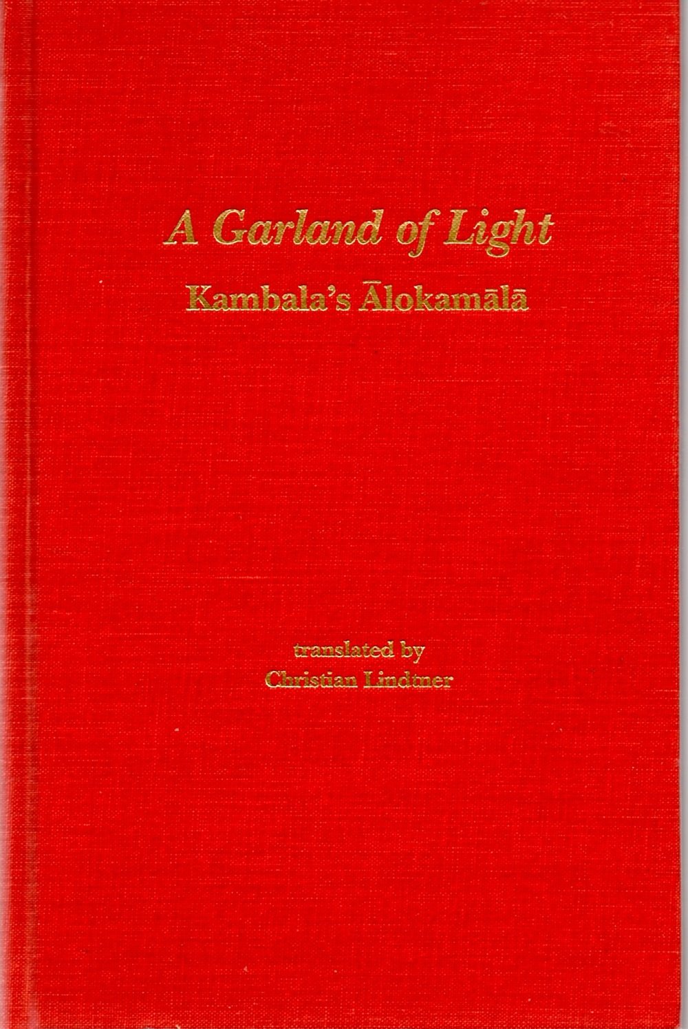 A Garland of Light: Kambala's Alokamala,Used