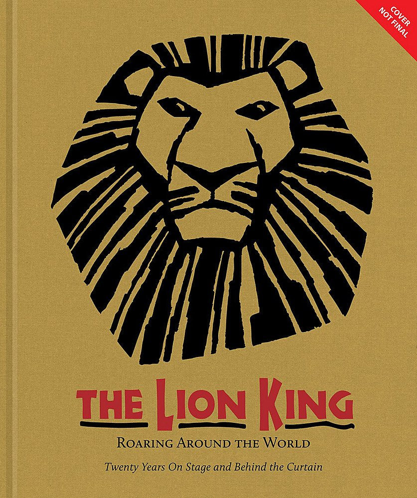 The Lion King: Twenty Years on Broadway and Around the World (A Disney Theatrical Souvenir Book),Used