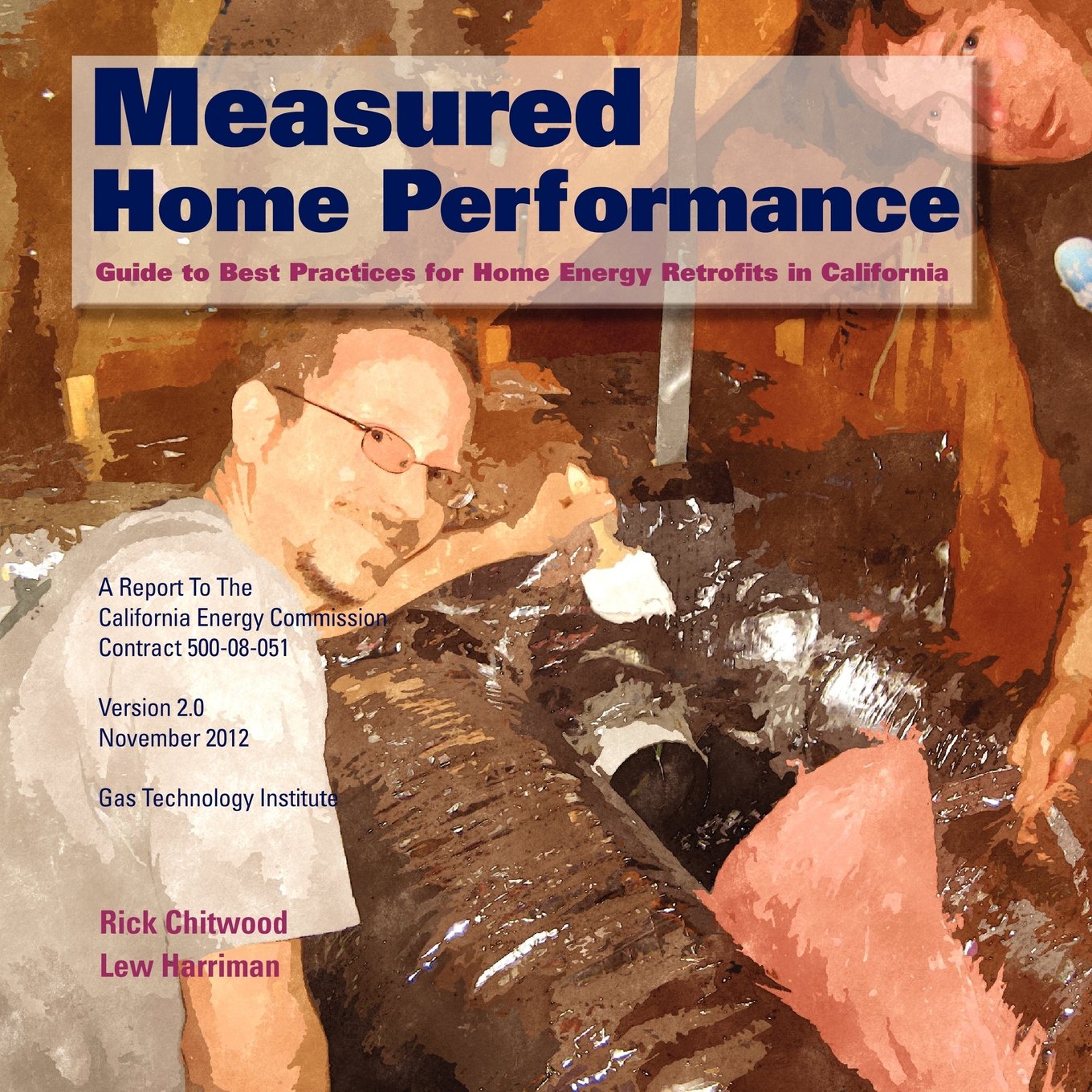 Measured Home Performance: Guide To Best Practices For Home Energy Retrofits In California,Used
