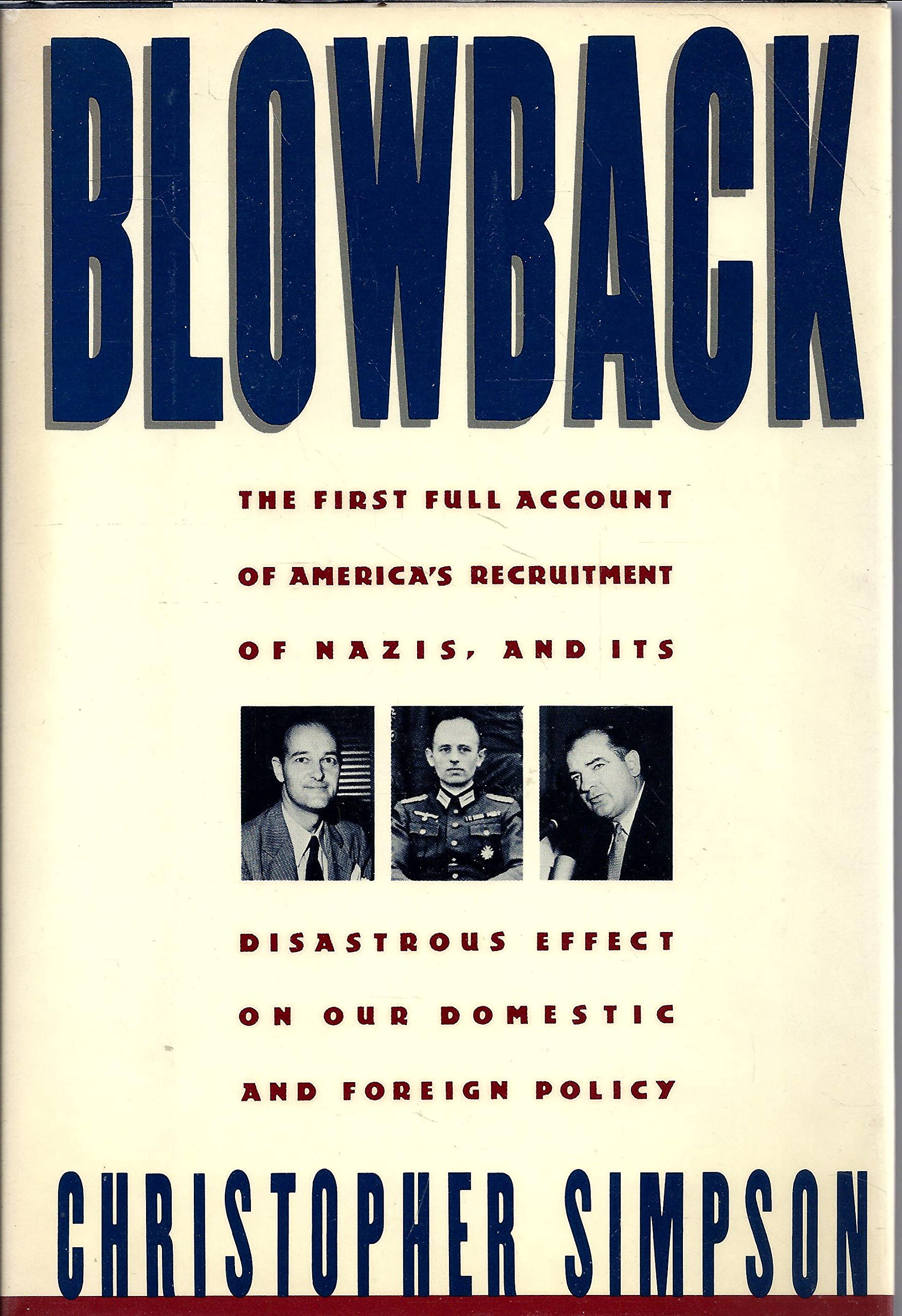 Blowback: America'S Recruitment Of Nazis And Its Effects On The Cold War