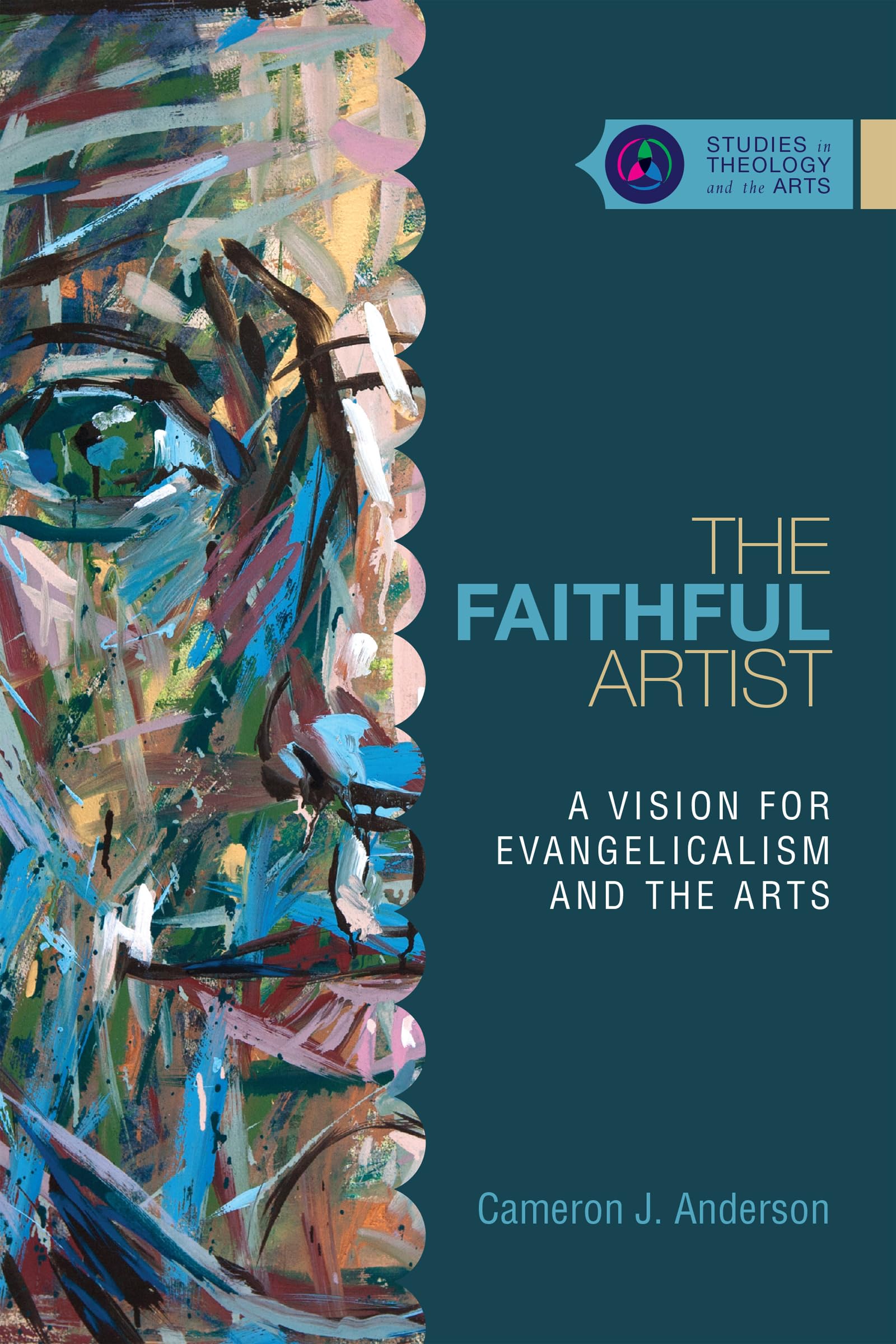 The Faithful Artist: A Vision for Evangelicalism and the Arts (Studies in Theology and the Arts Series),Used