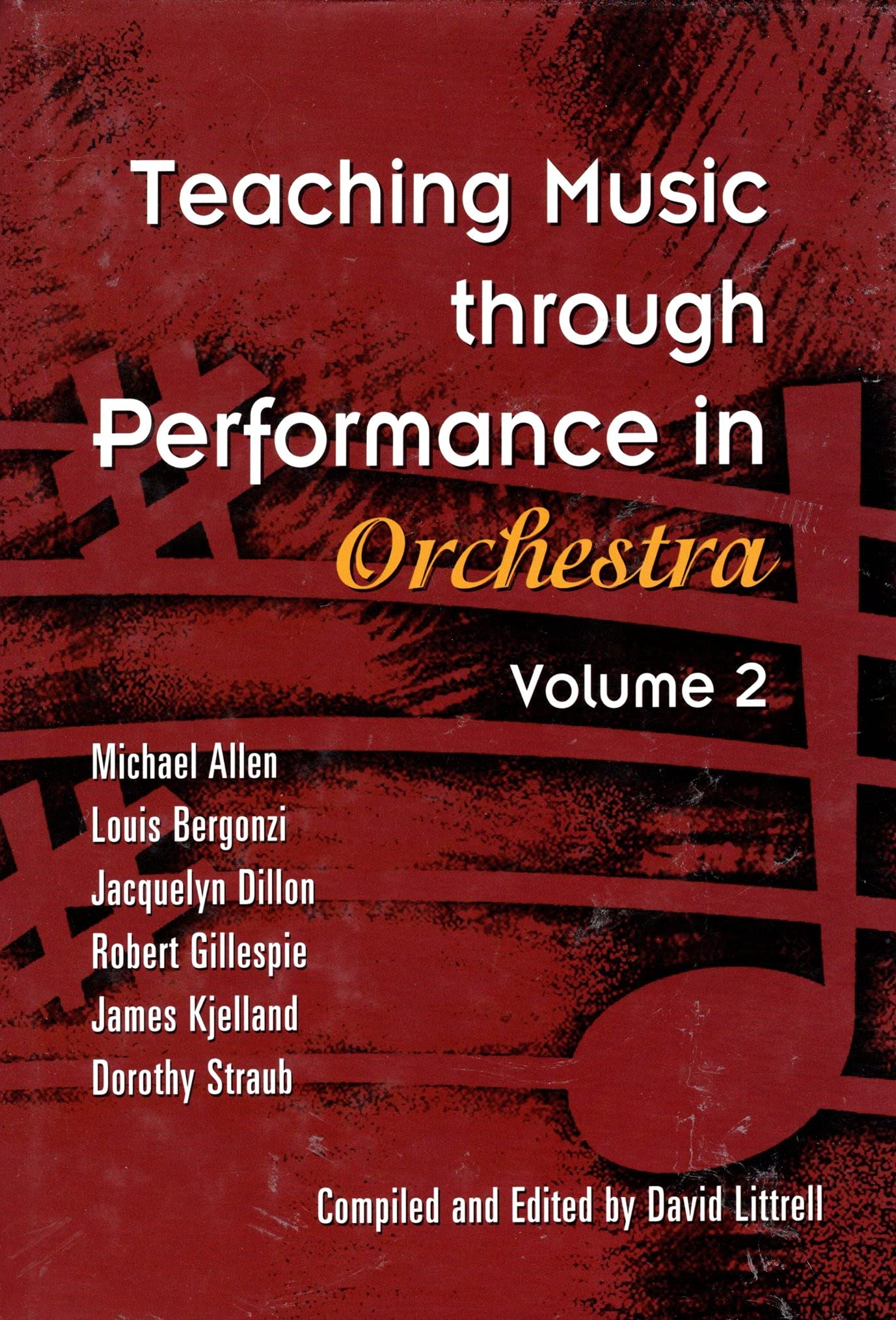 Teaching Music Through Performance in Orchestra (Volume 2),Used