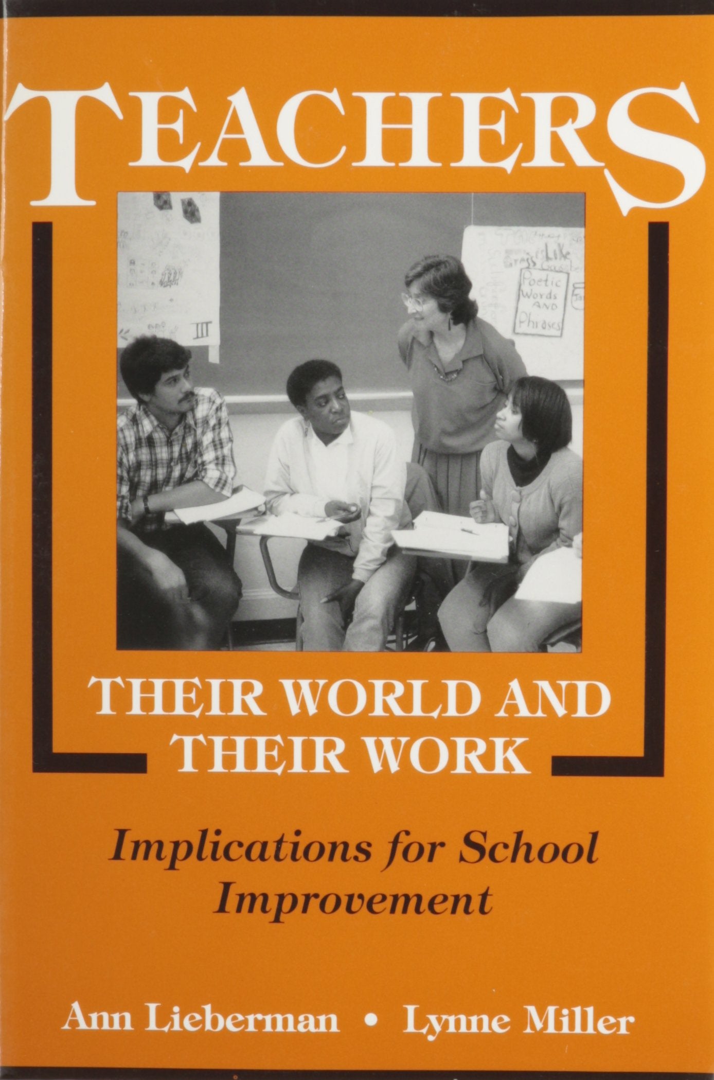 Teachers  Their World And Their Work: Implications For School Improvement,New