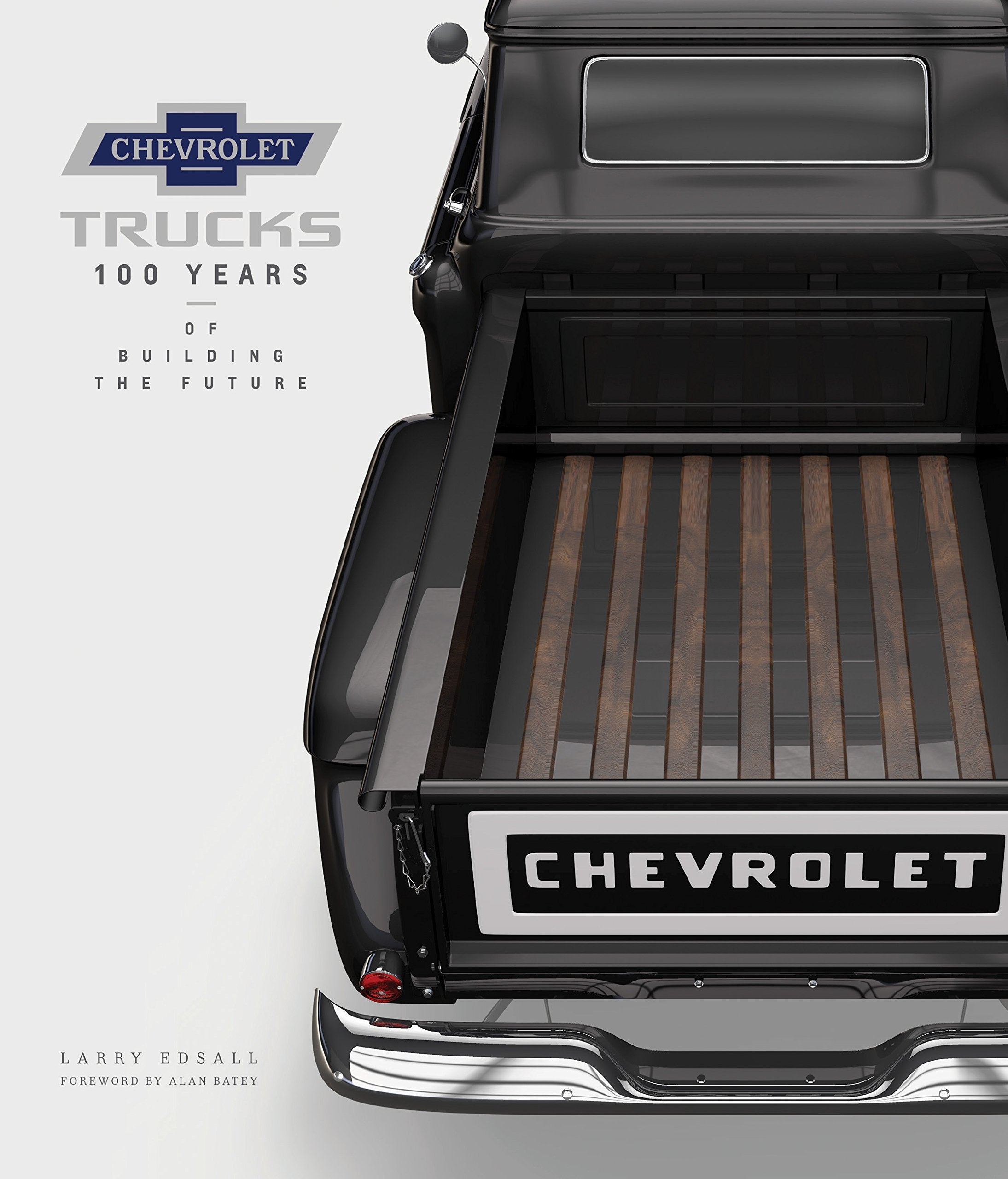 Chevrolet Trucks: 100 Years Of Building The Future