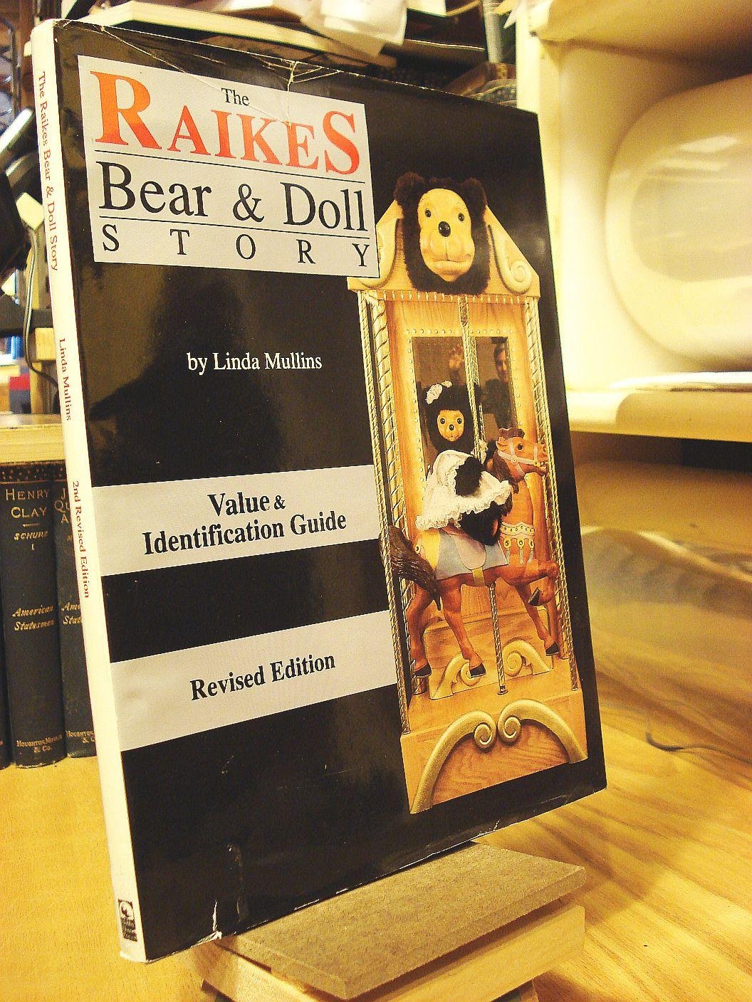 The Raikes Bear & Doll Story (Value & Identification Guide),Used