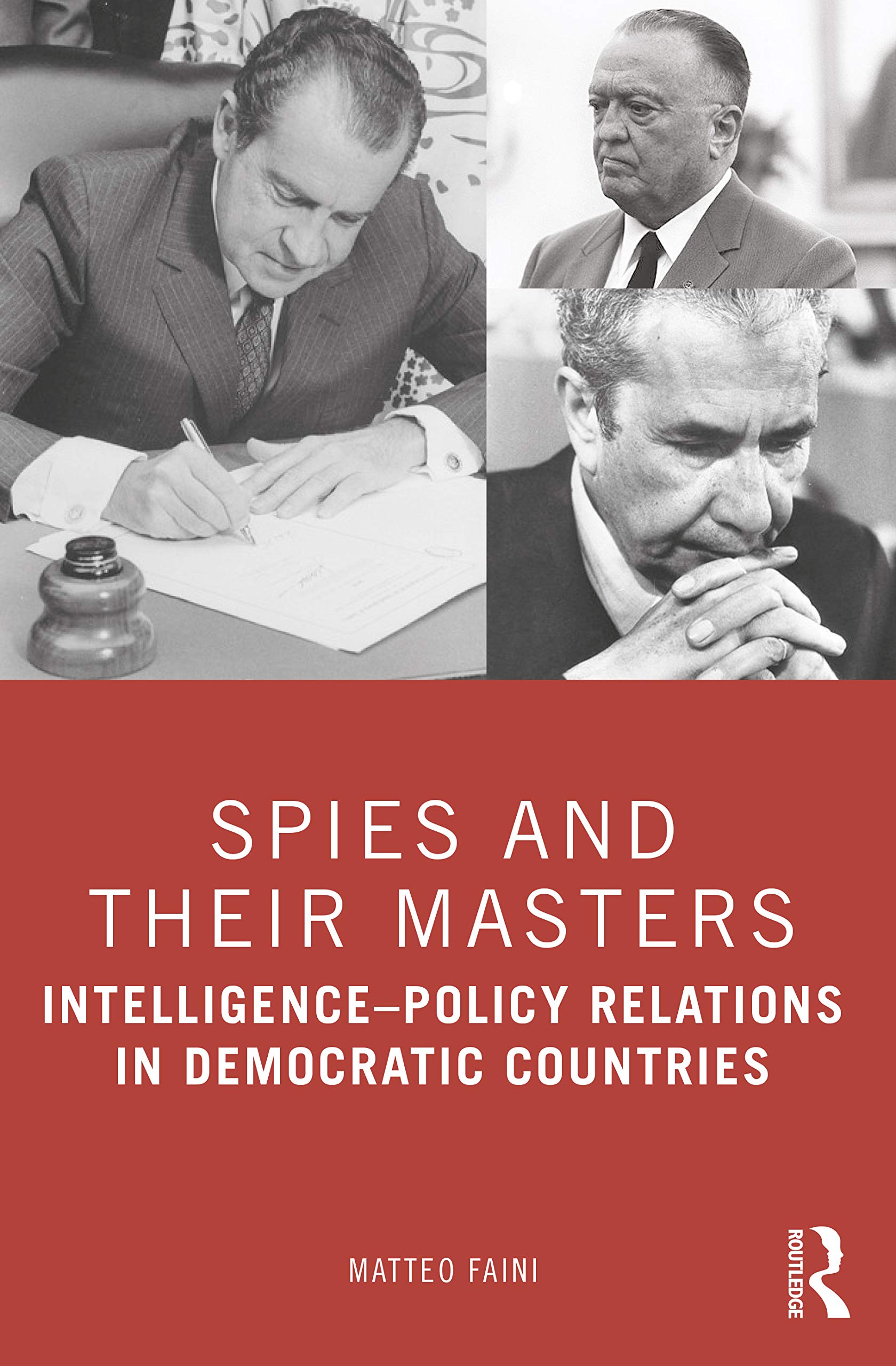 Spies and Their Masters: IntelligencePolicy Relations in Democratic Countries,Used