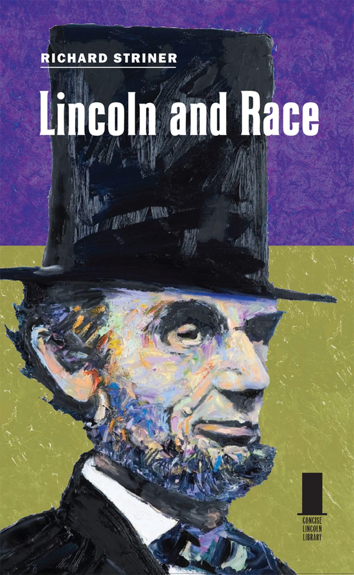 Lincoln And Race (Concise Lincoln Library),Used