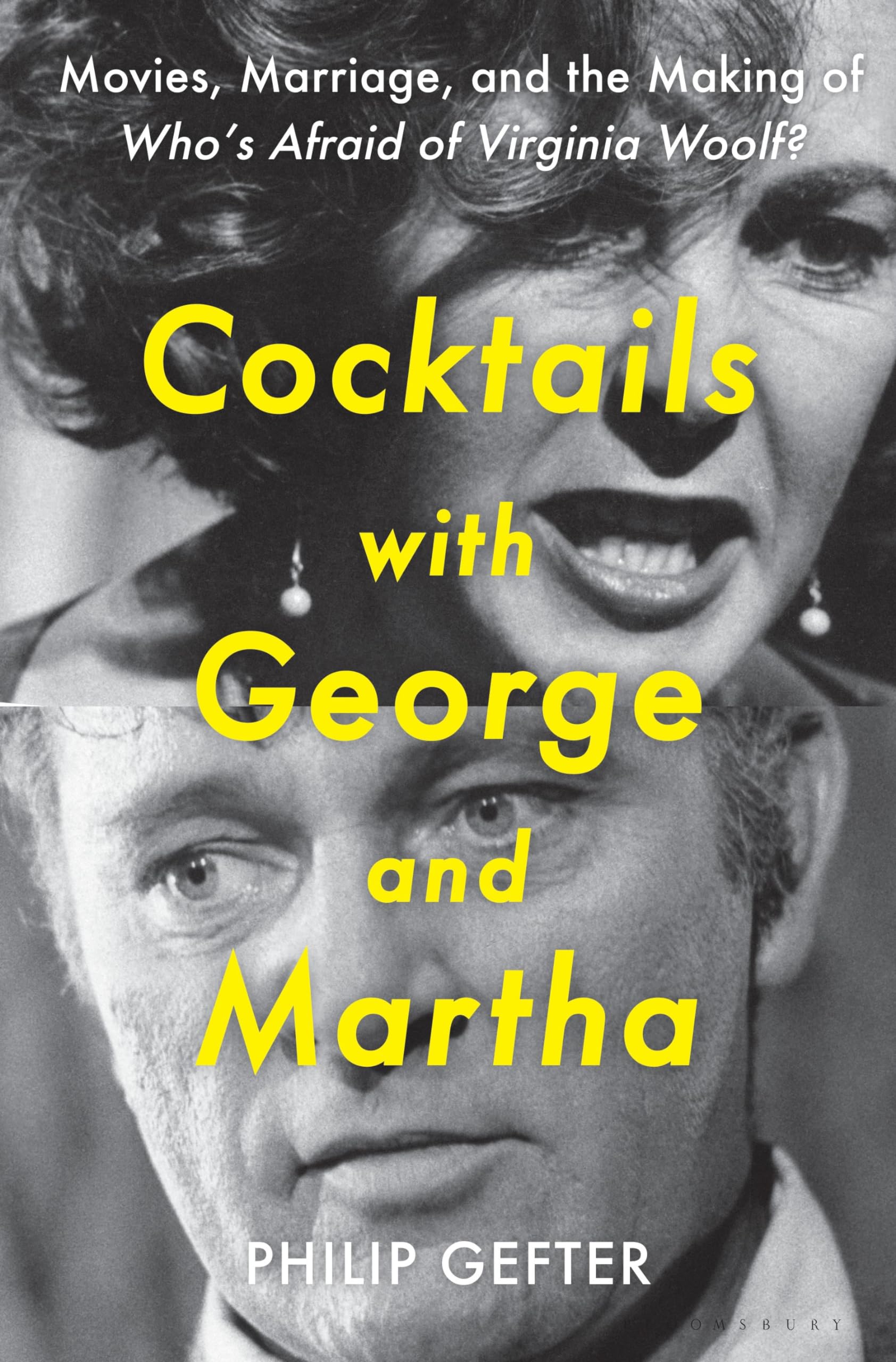 Cocktails With George And Martha: Movies, Marriage, And The Making Of Whos Afraid Of Virginia Woolf?