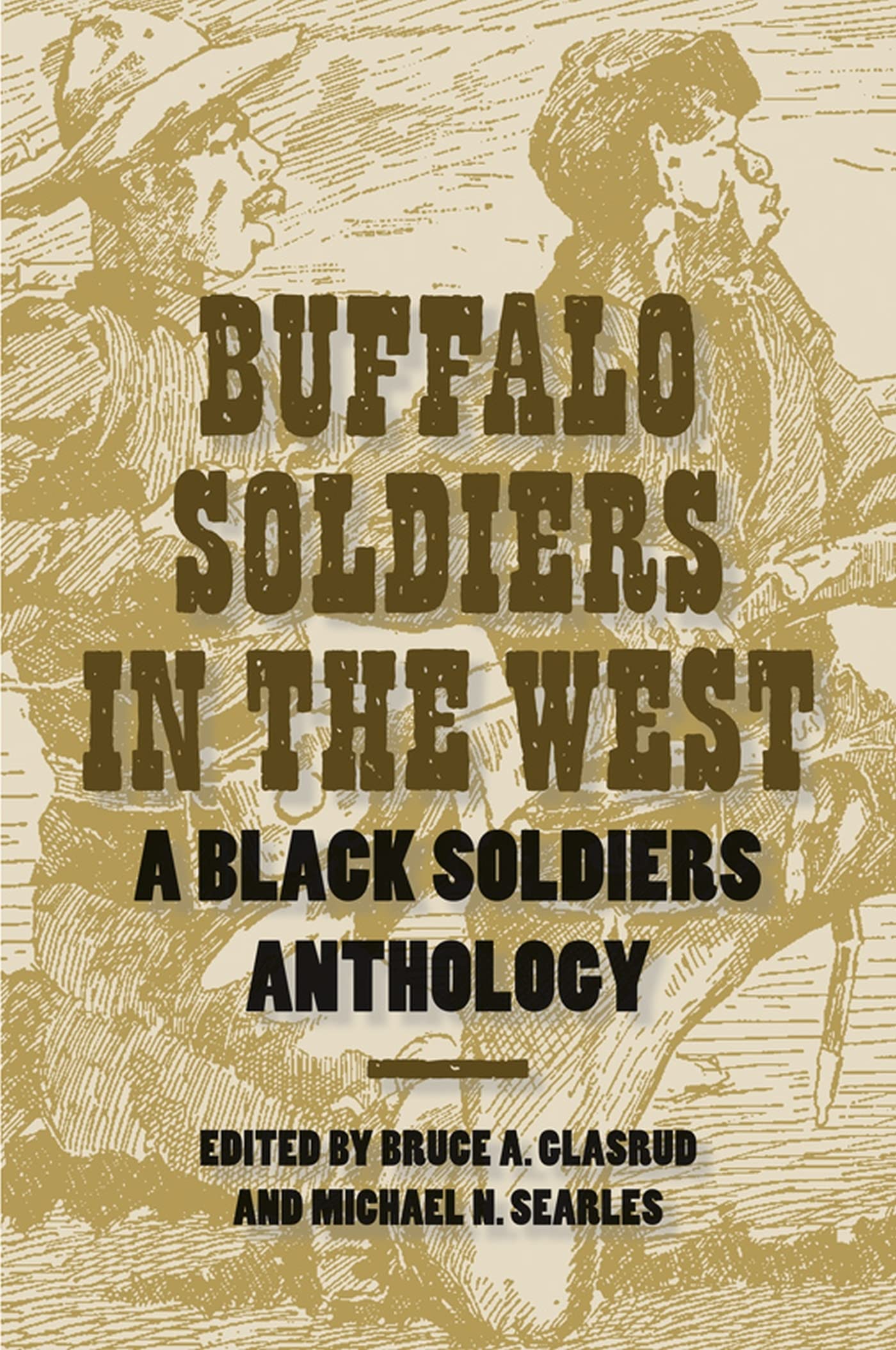 Buffalo Soldiers in the West: A Black Soldiers Anthology,Used
