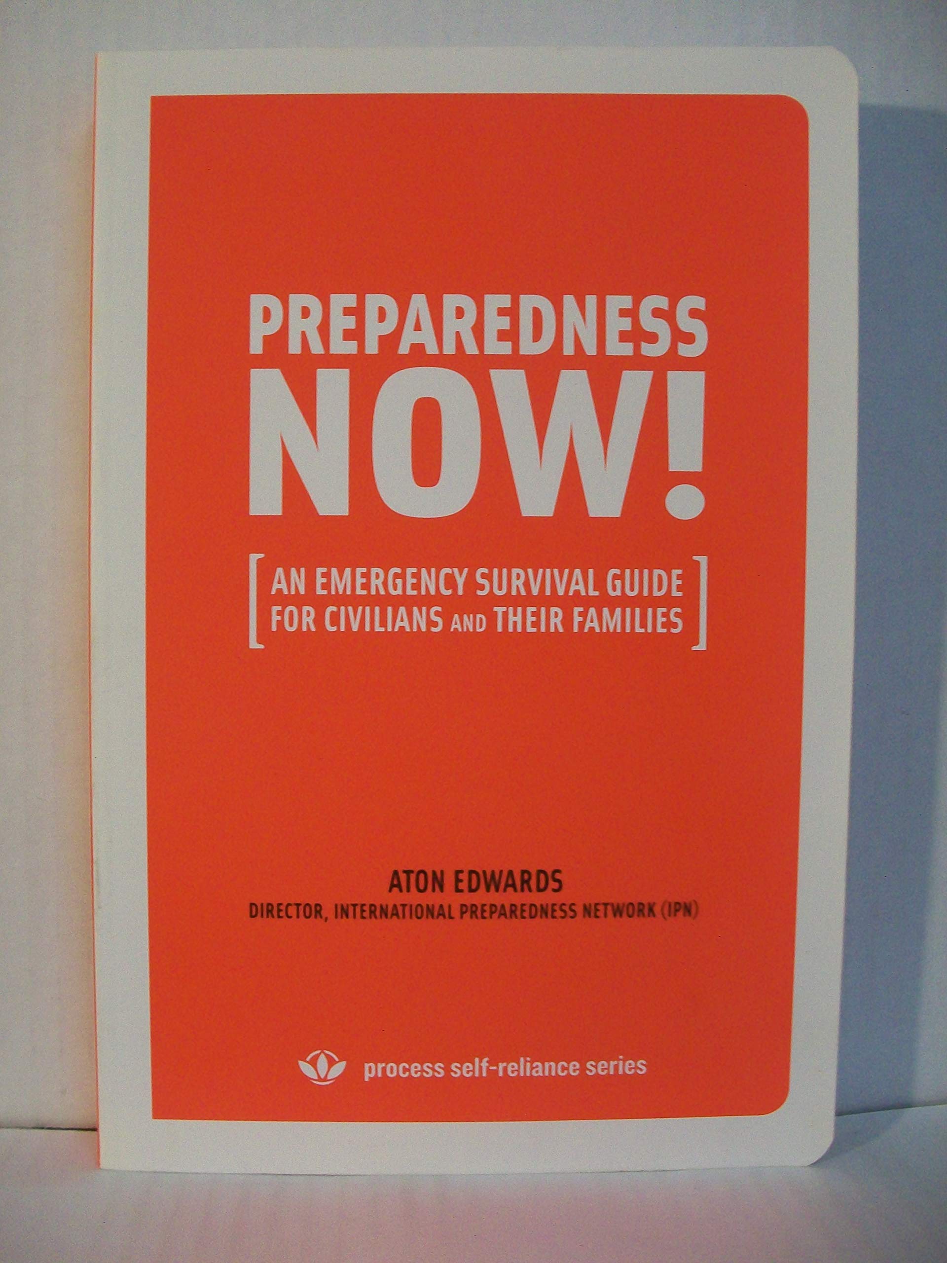 Preparedness Now!: An Emergency Survival Guide For Civilians And Their Families,Used