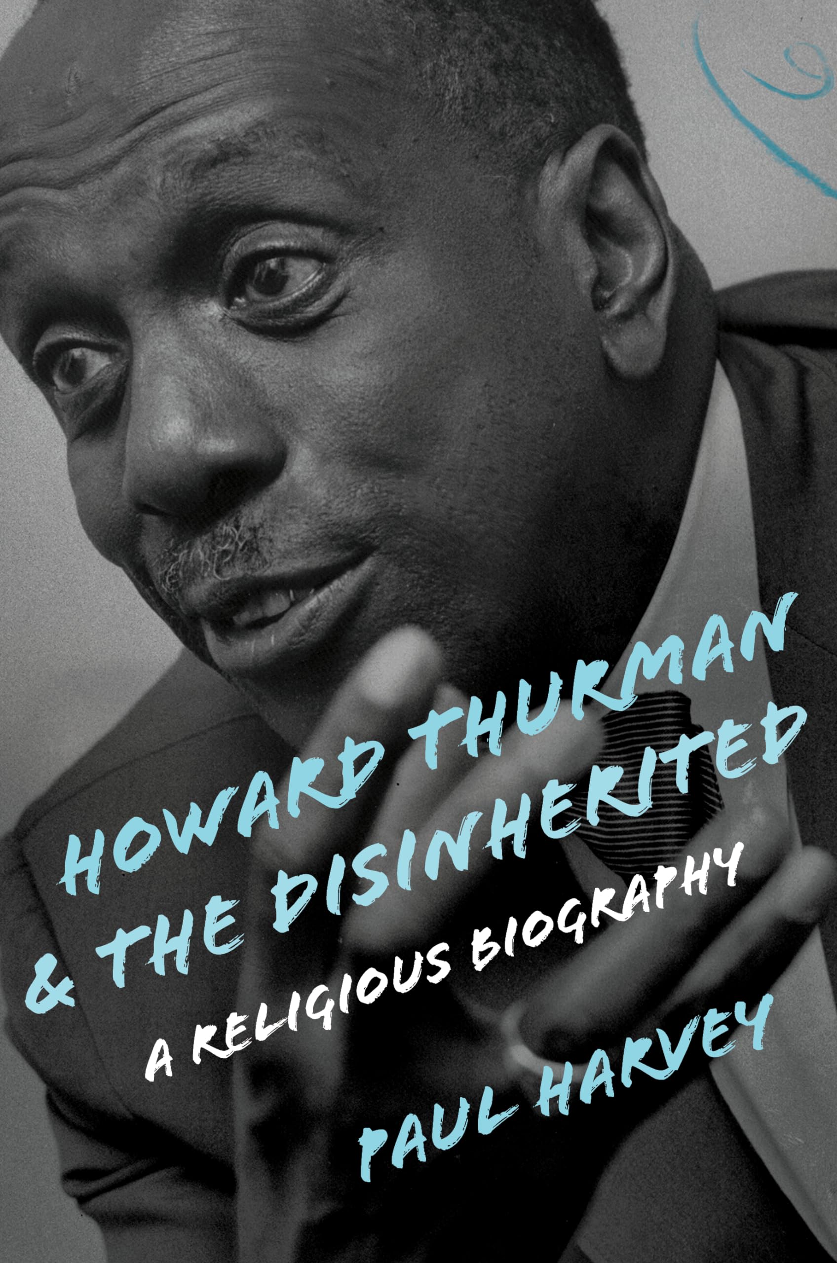 Howard Thurman And The Disinherited: A Religious Biography (Library Of Religious Biography (Lrb)),Used
