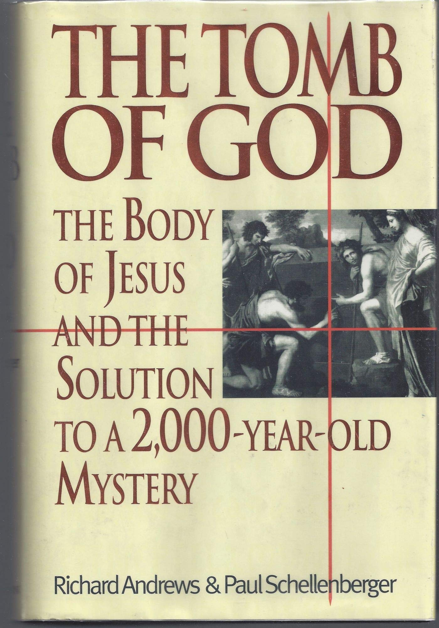 The Tomb Of God: The Body Of Jesus And The Solution To A 2,000Yearold Mystery,New